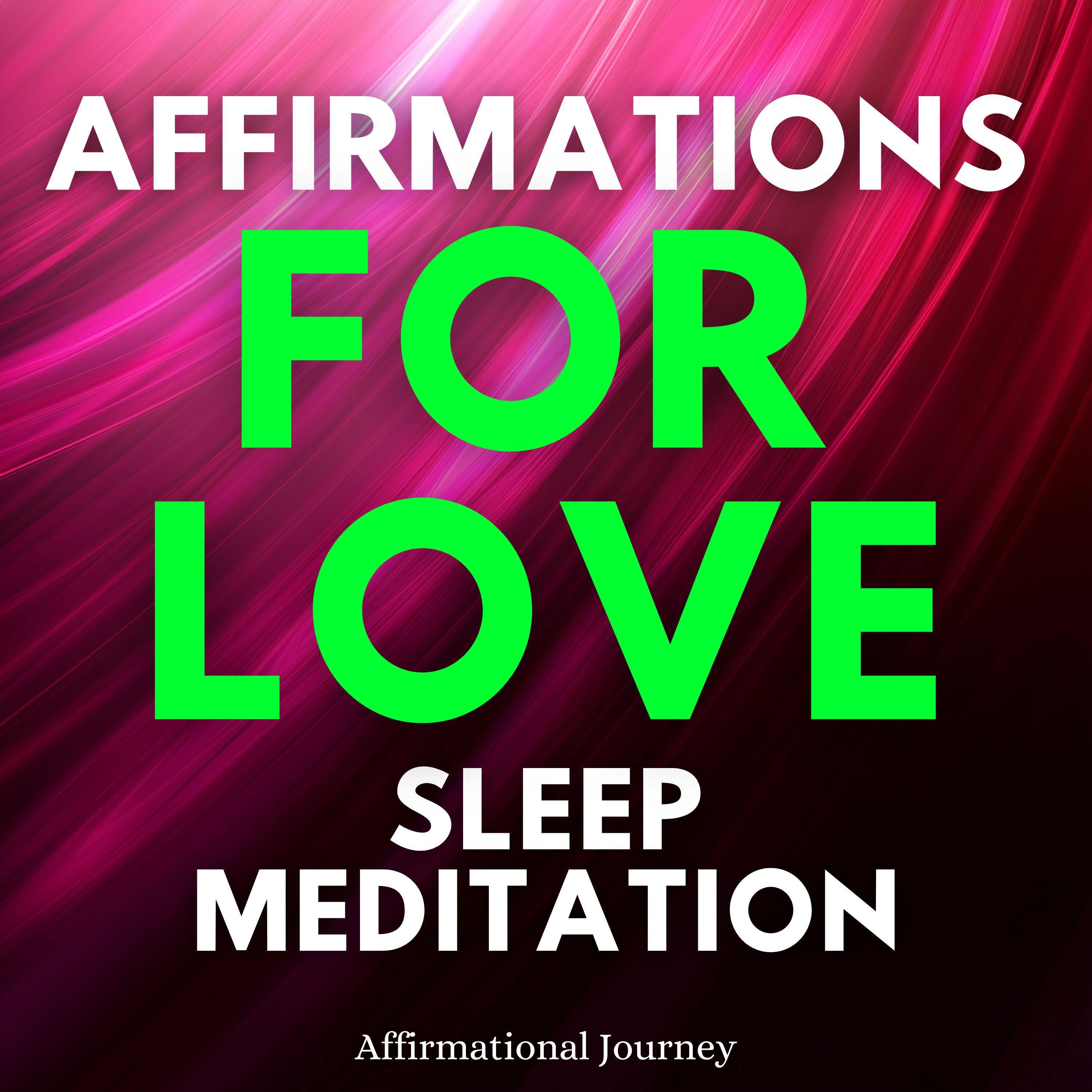Affirmations For Love: Sleep Meditation