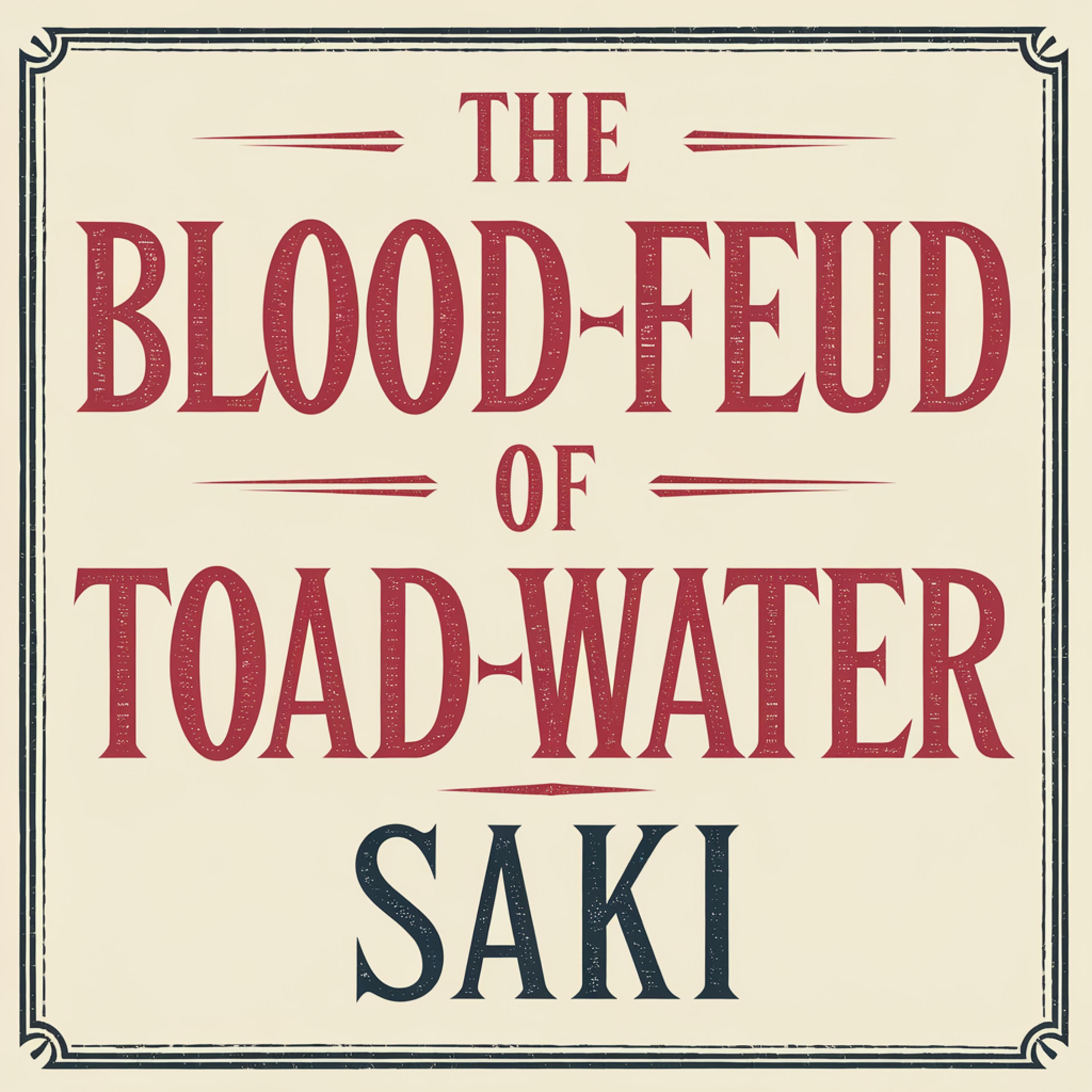The Blood-Feud of Toad-Water