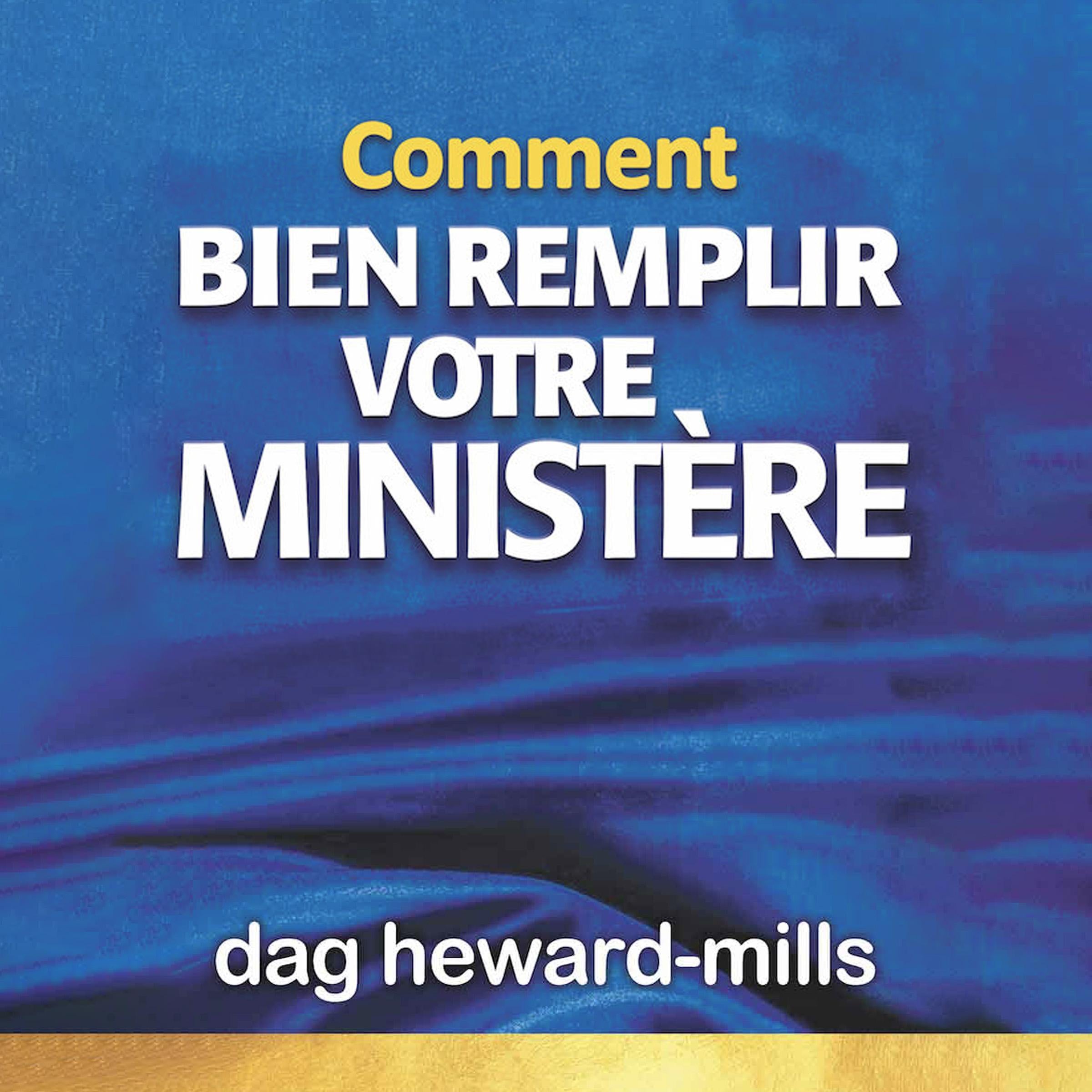 Comment Bien Remplir Votre Ministère