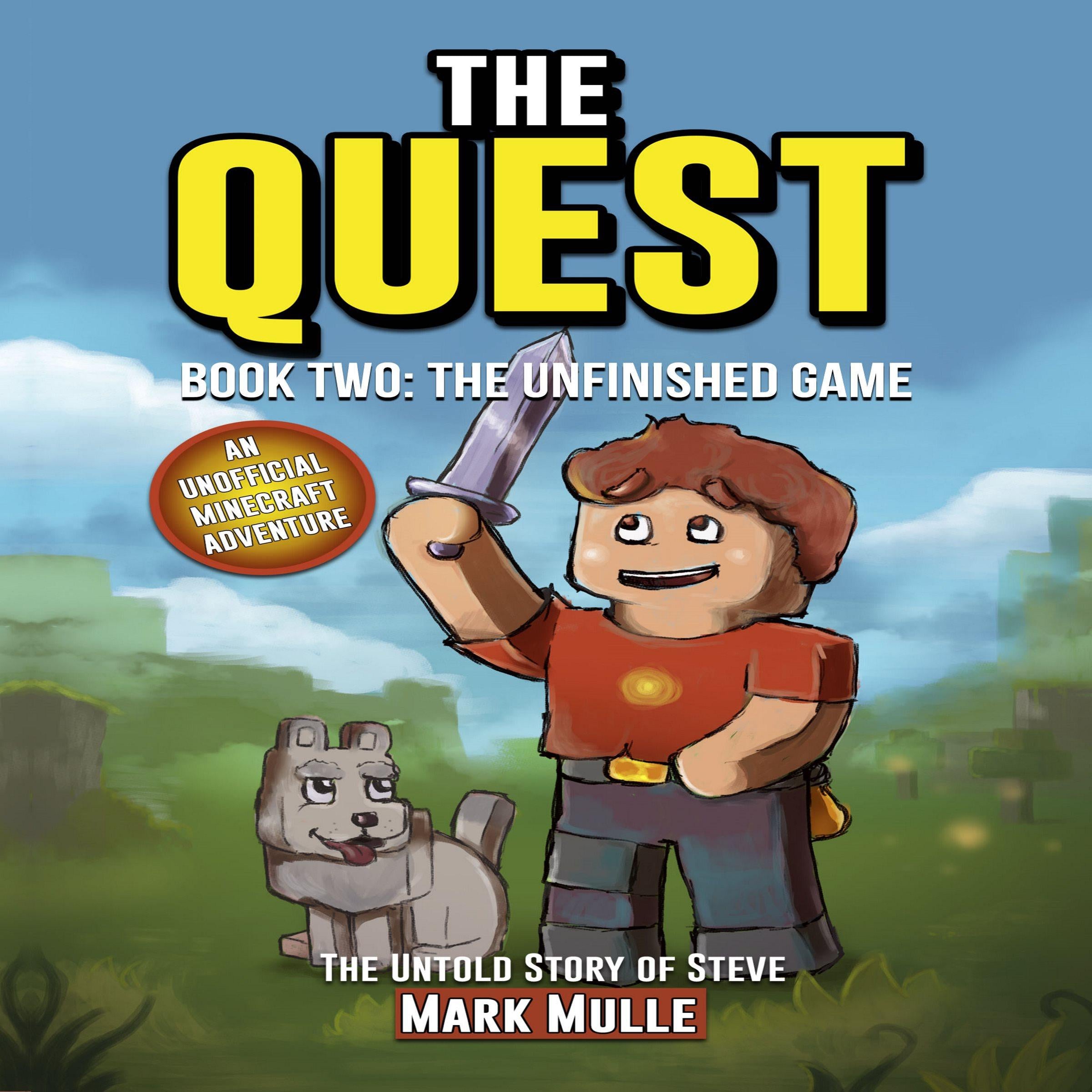 The Quest: The Untold Story of Steve, Book Two: The Unfinished Game