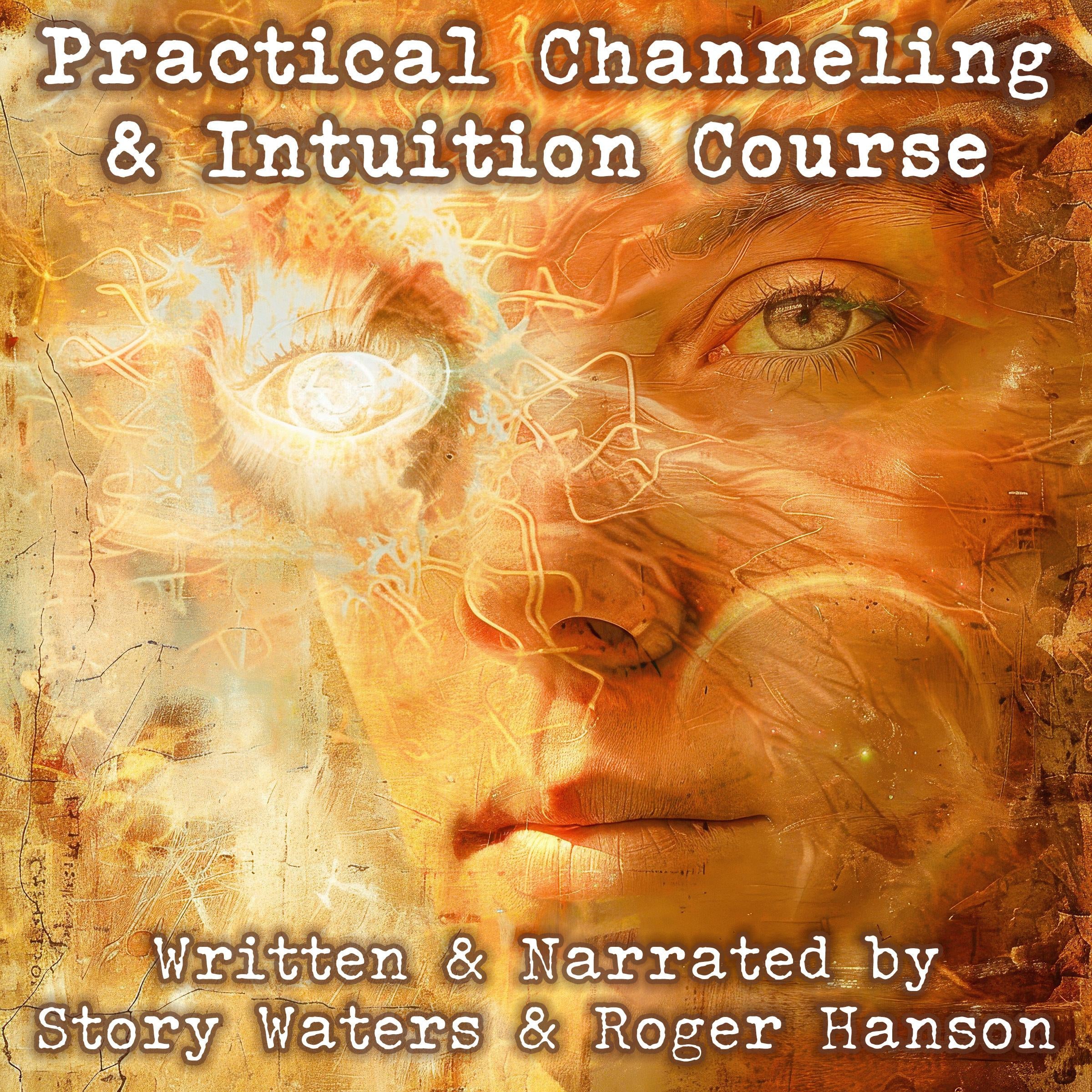 Practical Channeling & Intuition Course