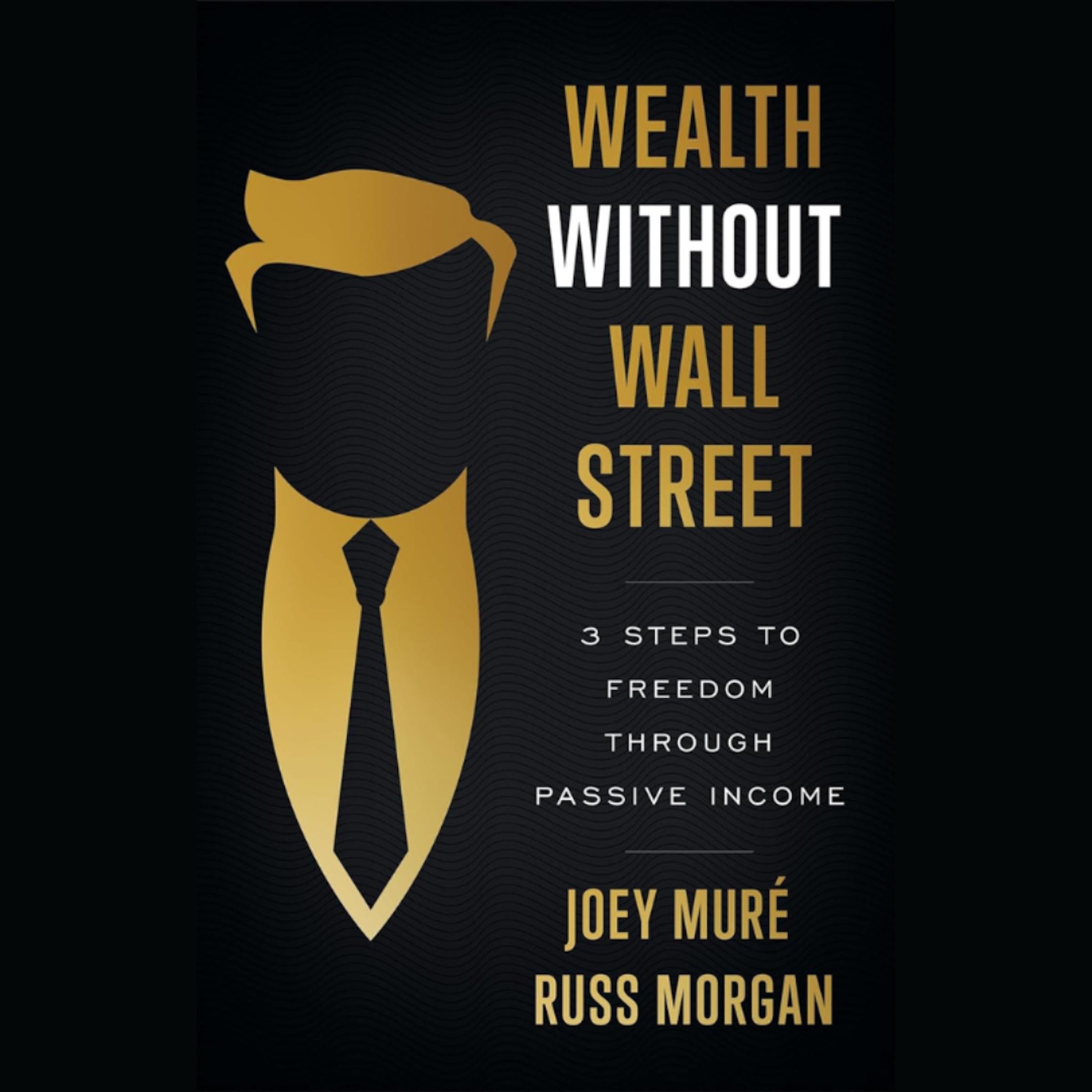 Wealth Without Wall Street