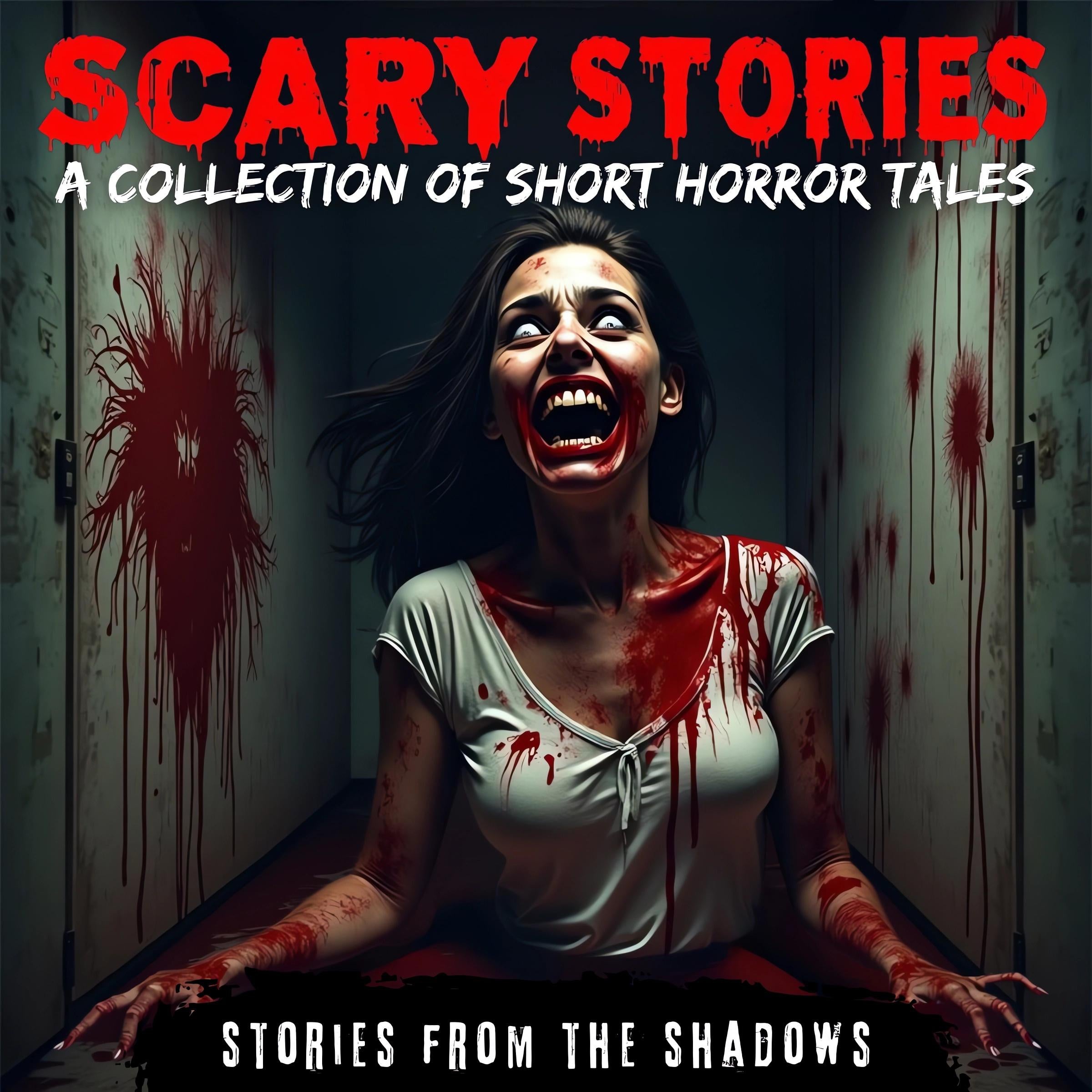 Scary Stories. A Collection of Short Horror Tales