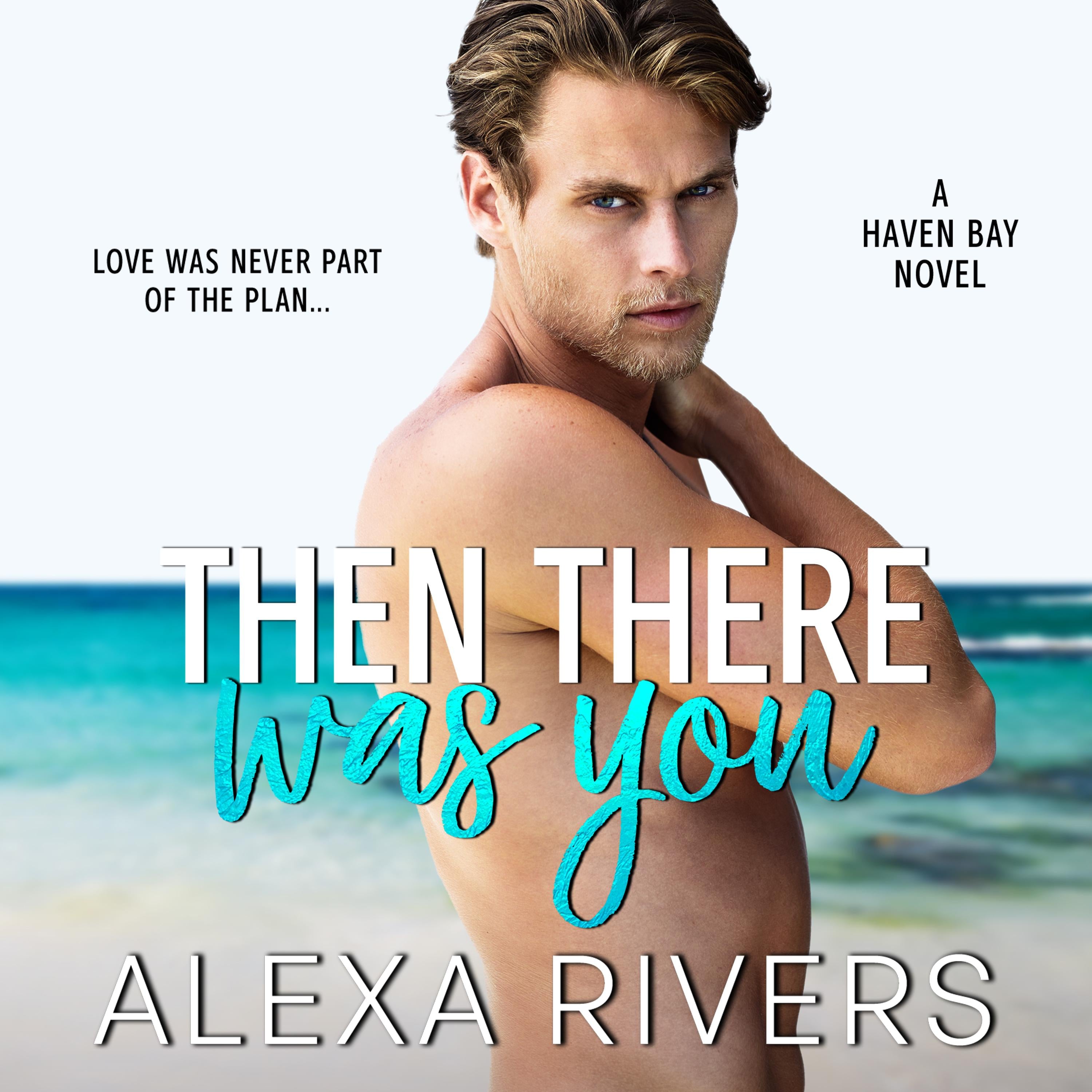 Then There Was You: A Small Town Romance