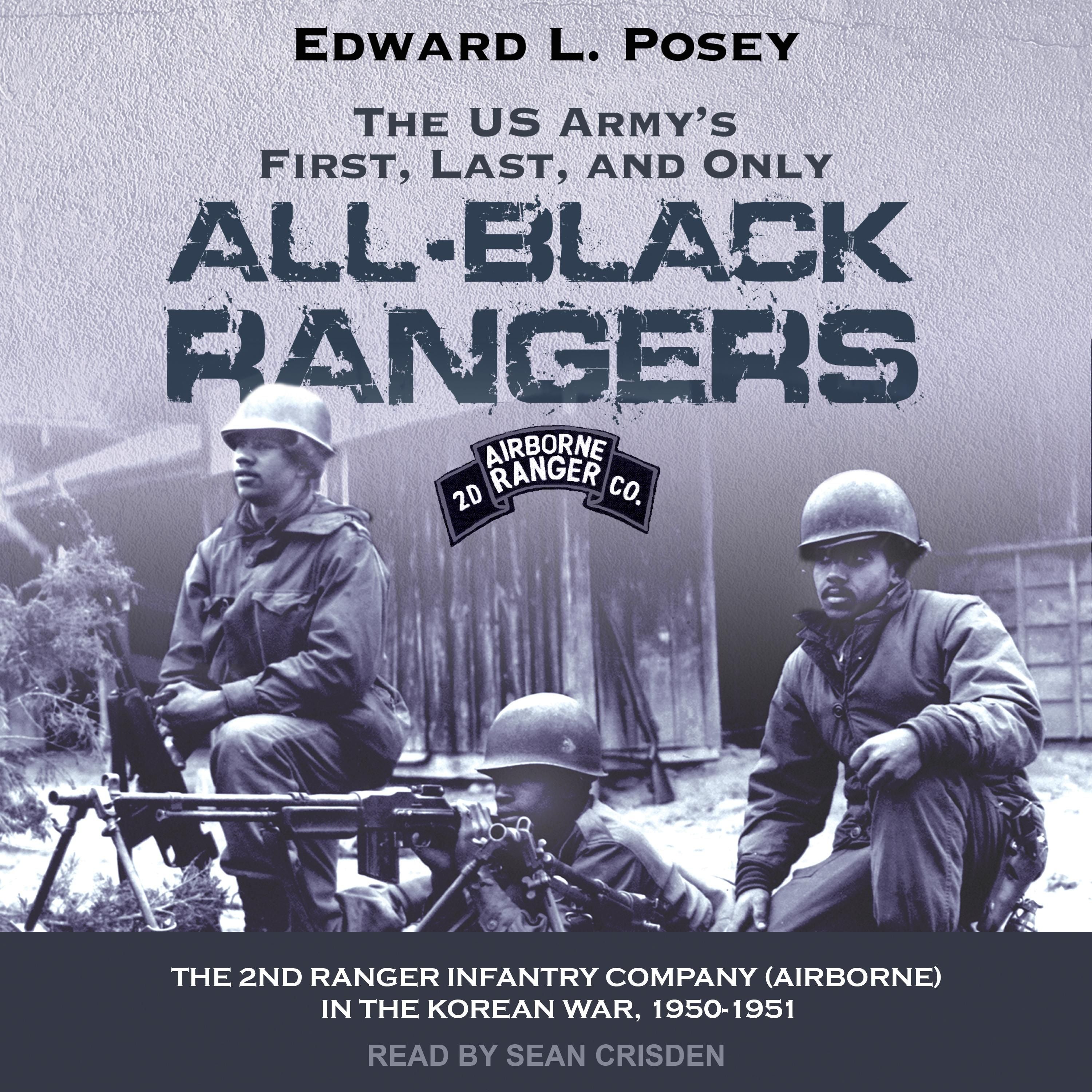The US Army's First, Last, and Only All-Black Rangers