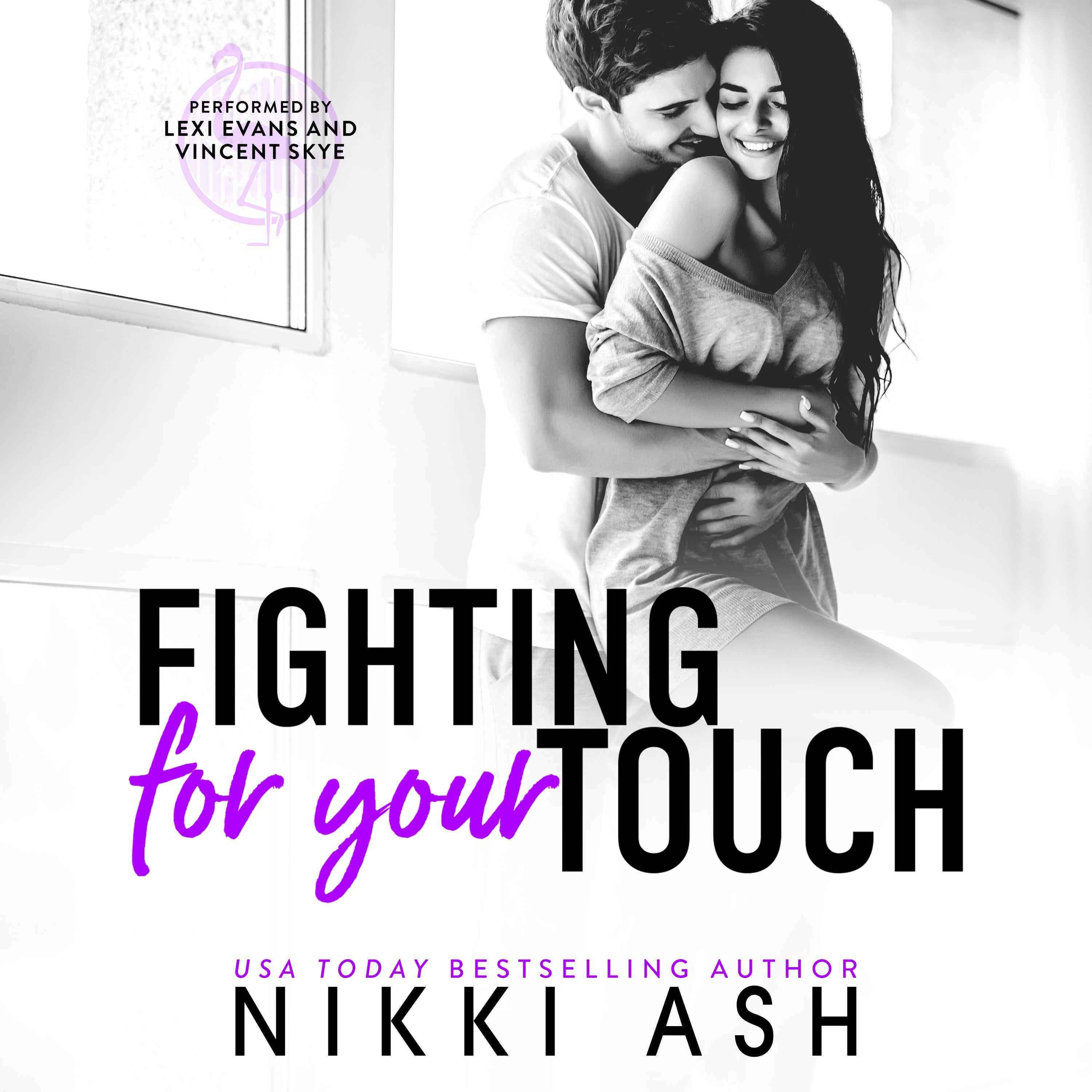 Fighting for Your Touch