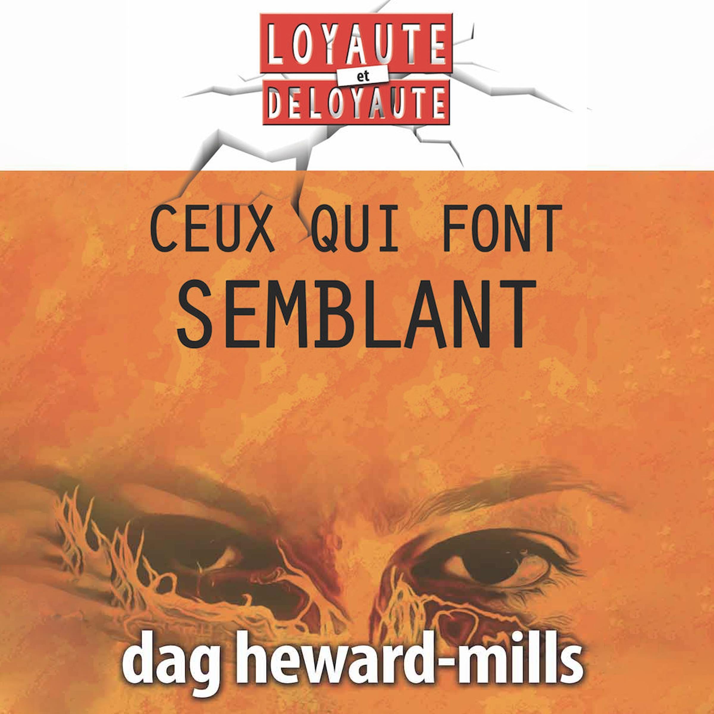 Loyauté et Déloyauté, CEUX QUI FONT SEMBLANT