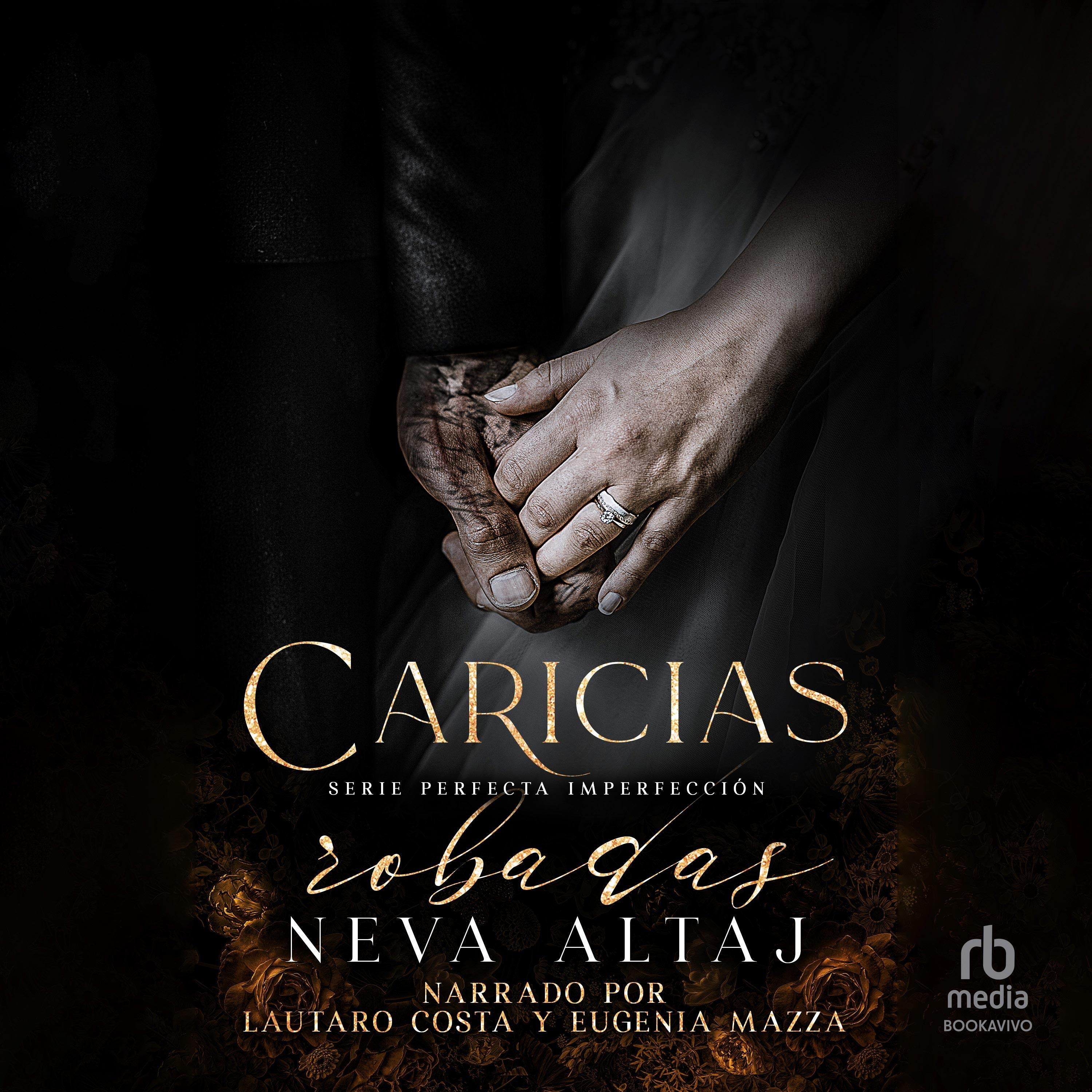 Caricias Robadas: Mafia Romance "Stolen Touches: An Arranged Marriage Mafia Romance"