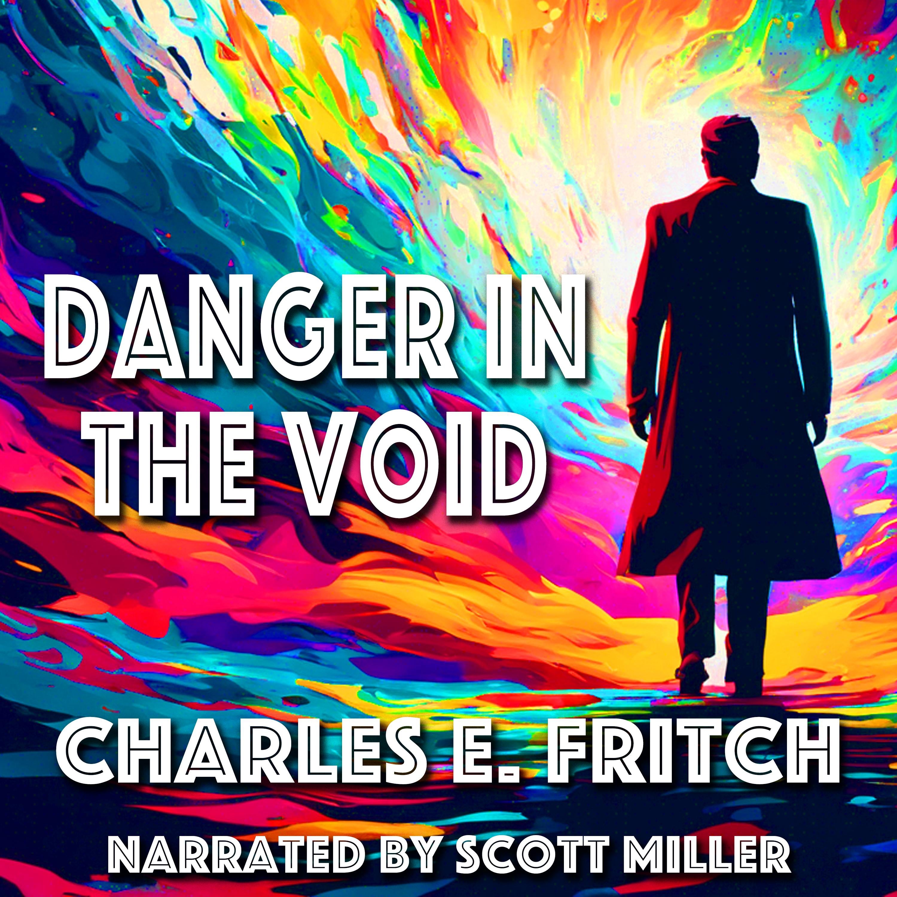 Danger in the Void