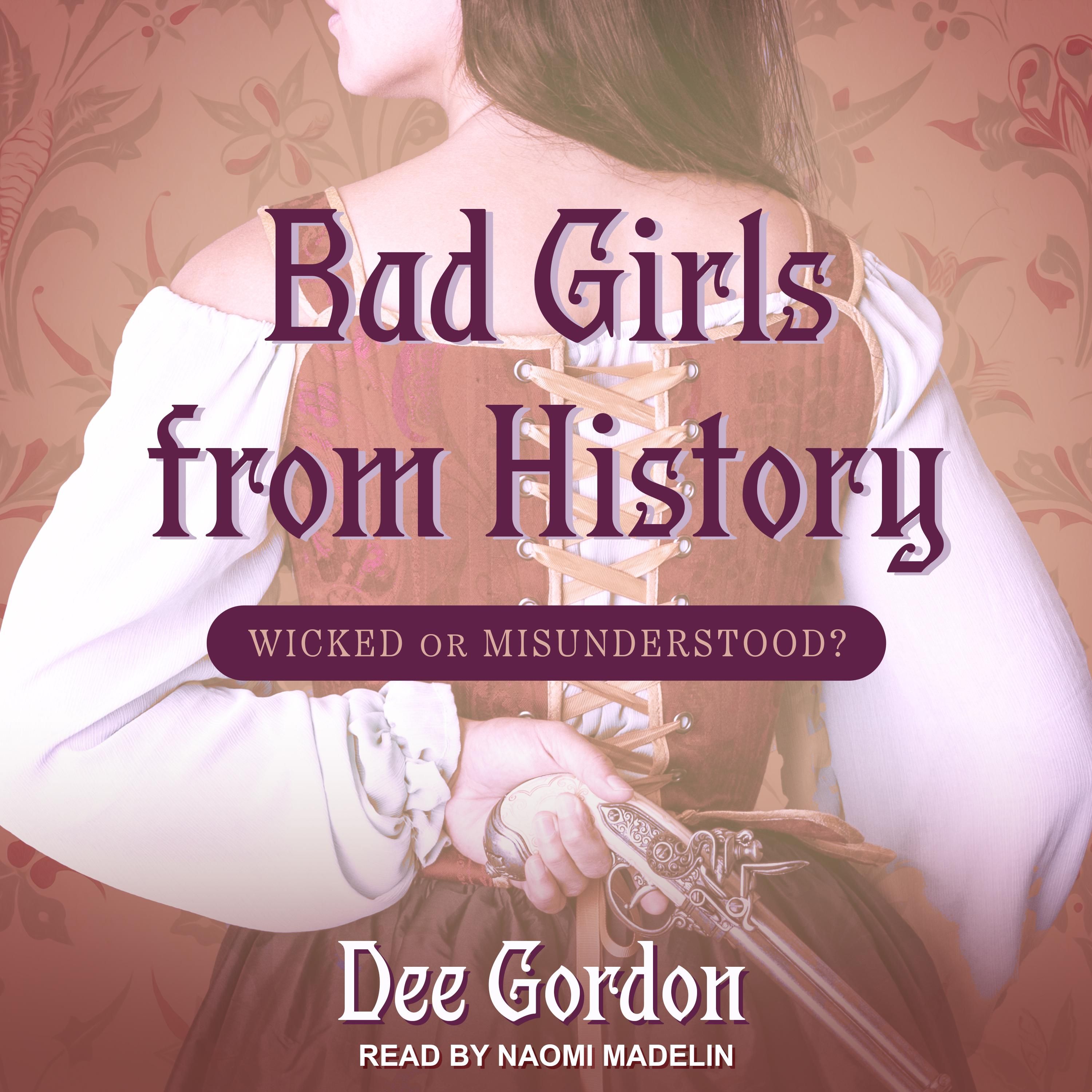 Bad Girls from History