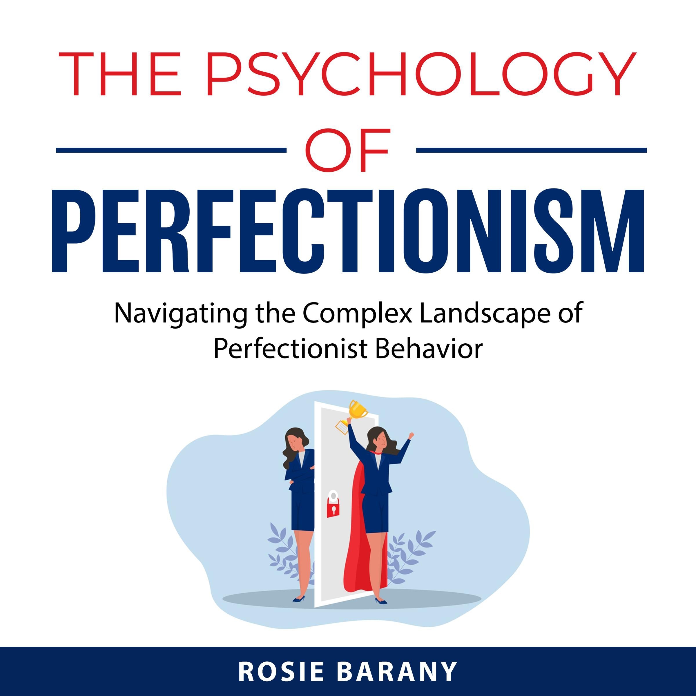 The Psychology of Perfectionism