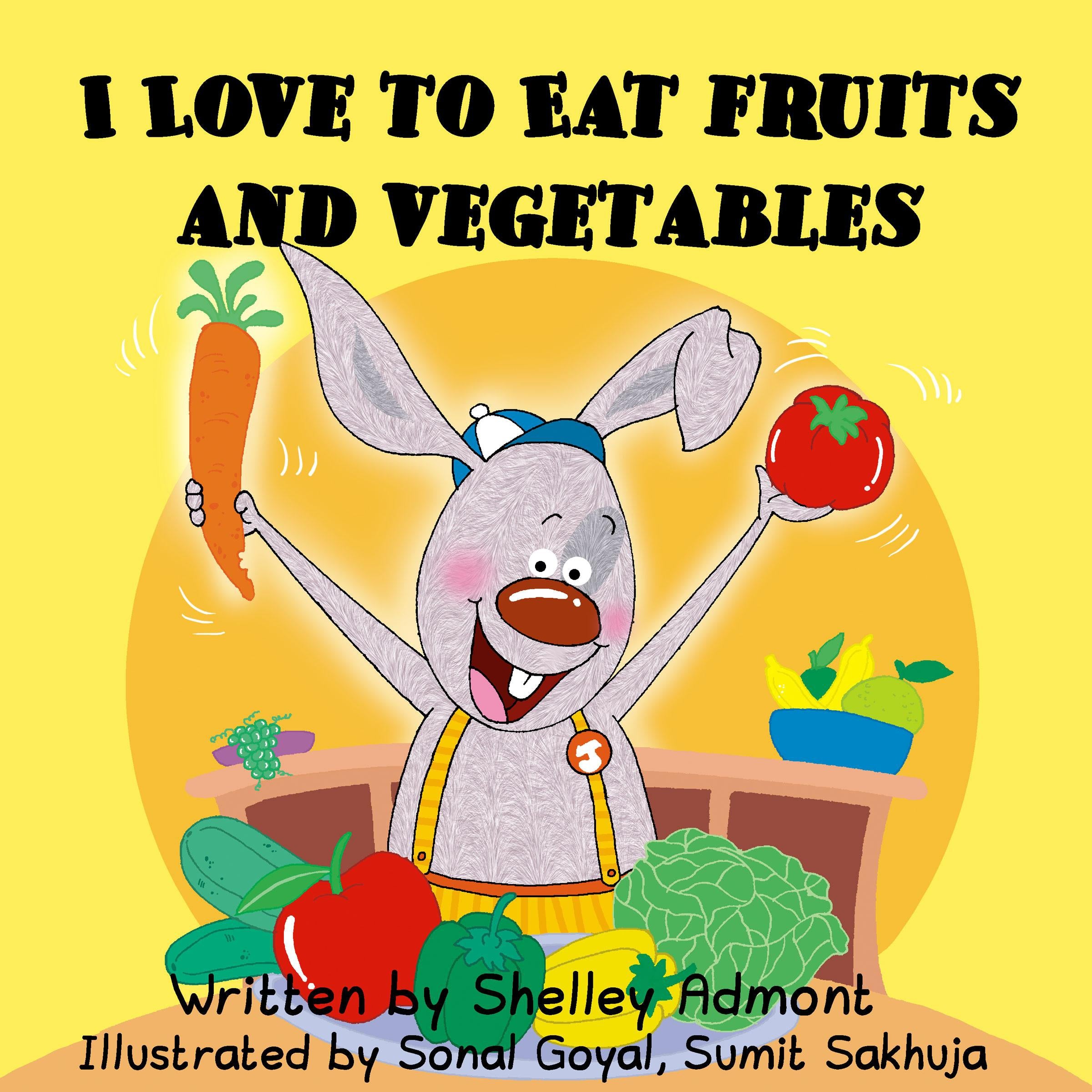 I Love to Eat Fruits and Vegetables (English Only)
