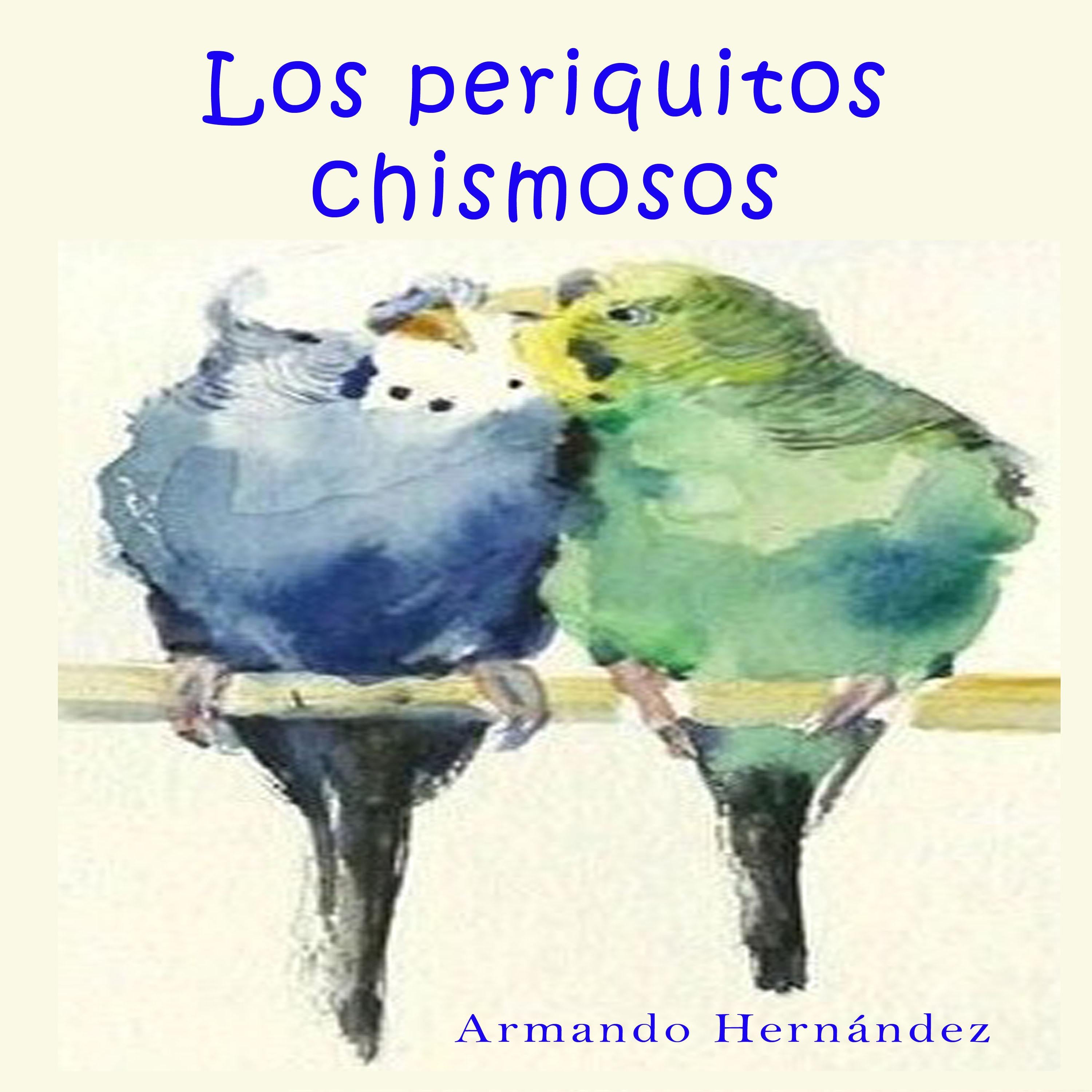 Cuento 3 Periquitos chismosos