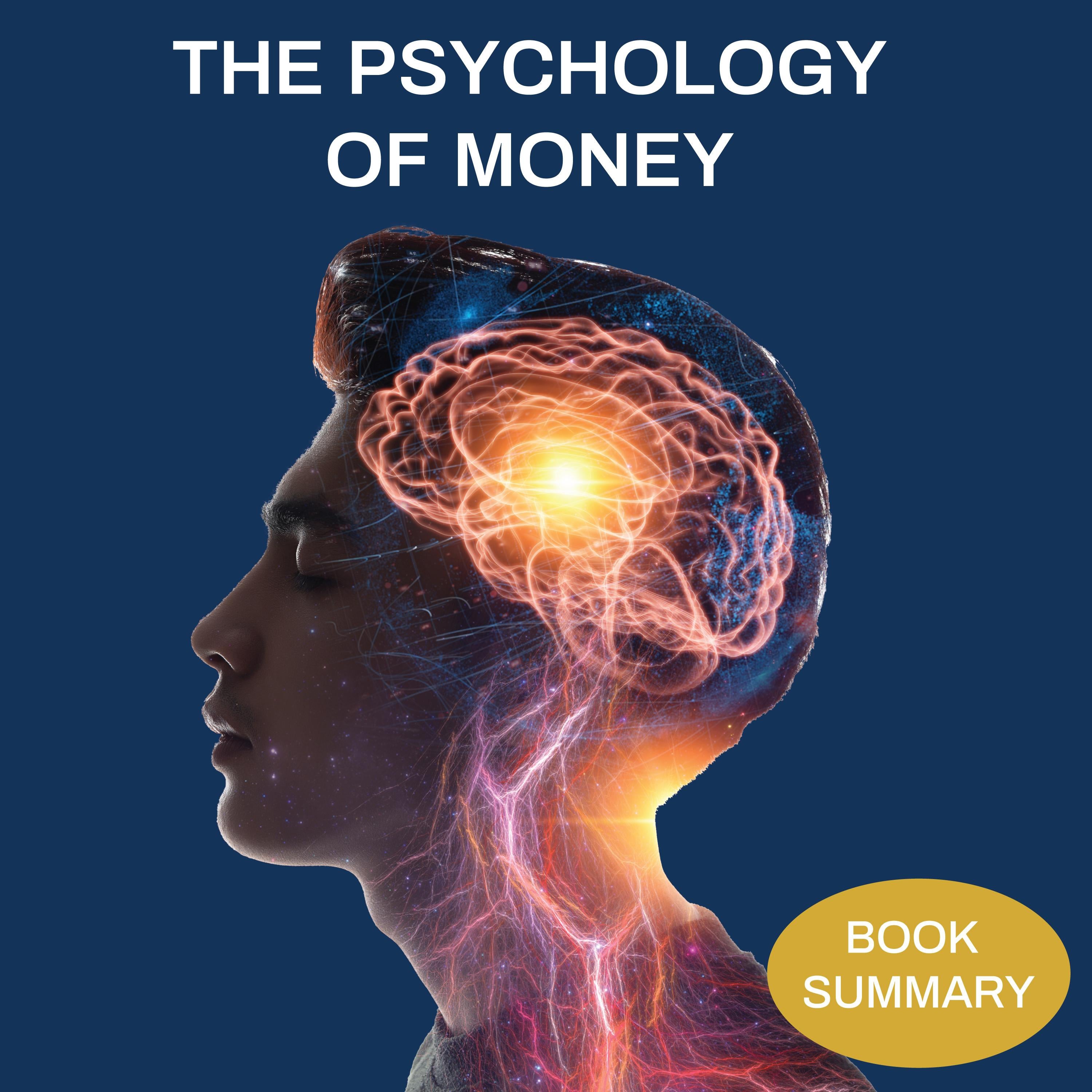 Book Summary & Analysis of The Psychology of Money by Morgan Housel.