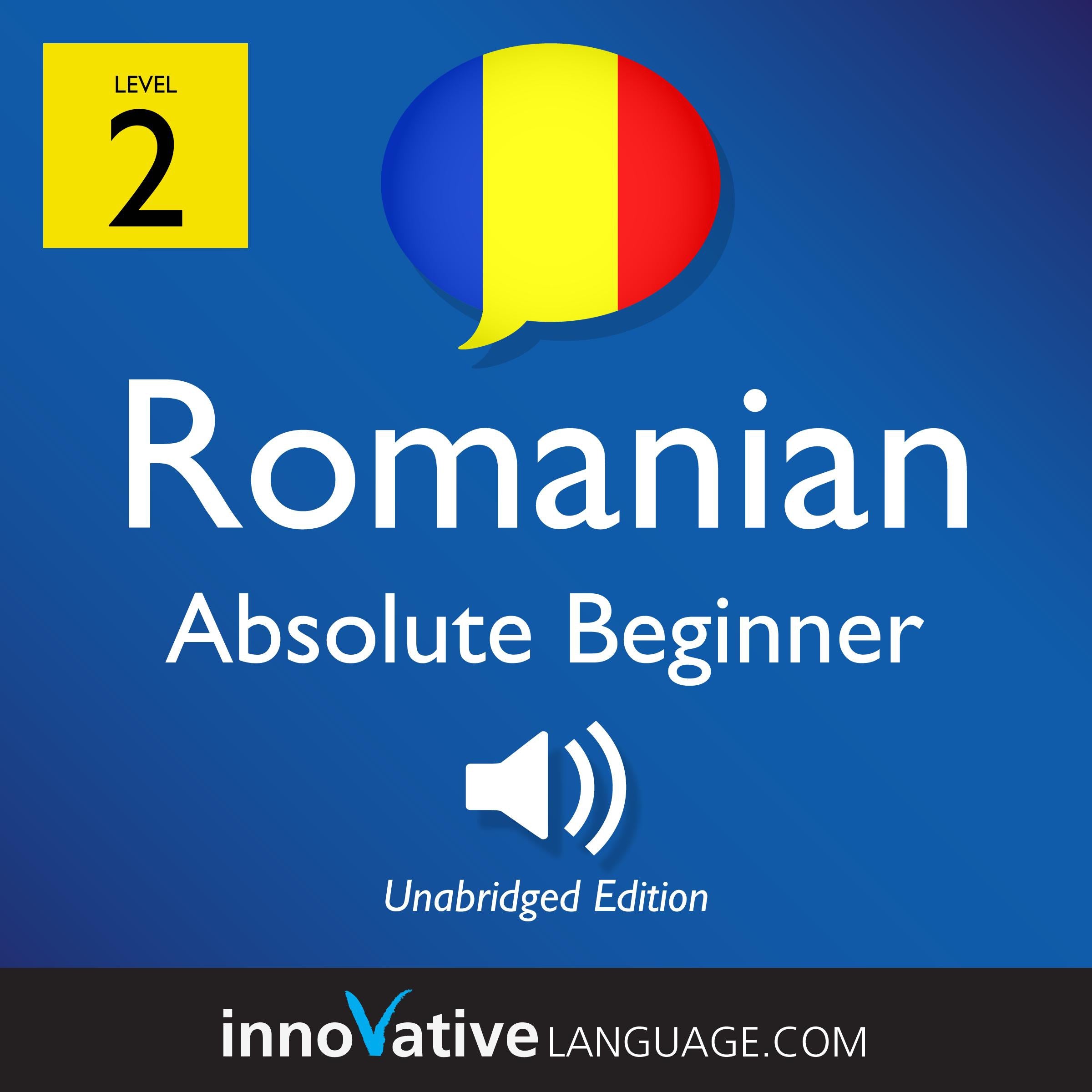 Learn Romanian - Level 2: Absolute Beginner Romanian, Volume 1