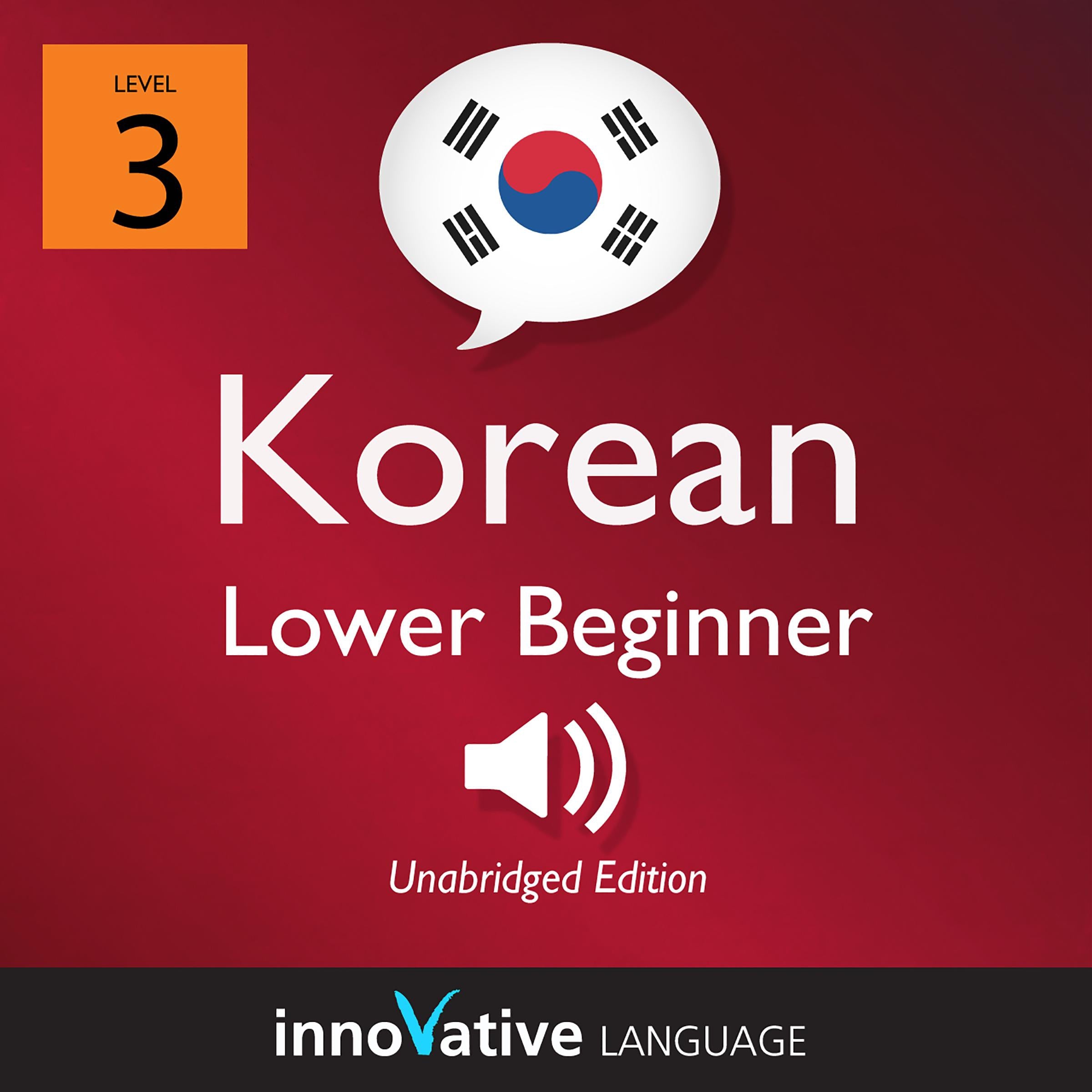 Learn Korean - Level 3: Lower Beginner Korean, Volume 1