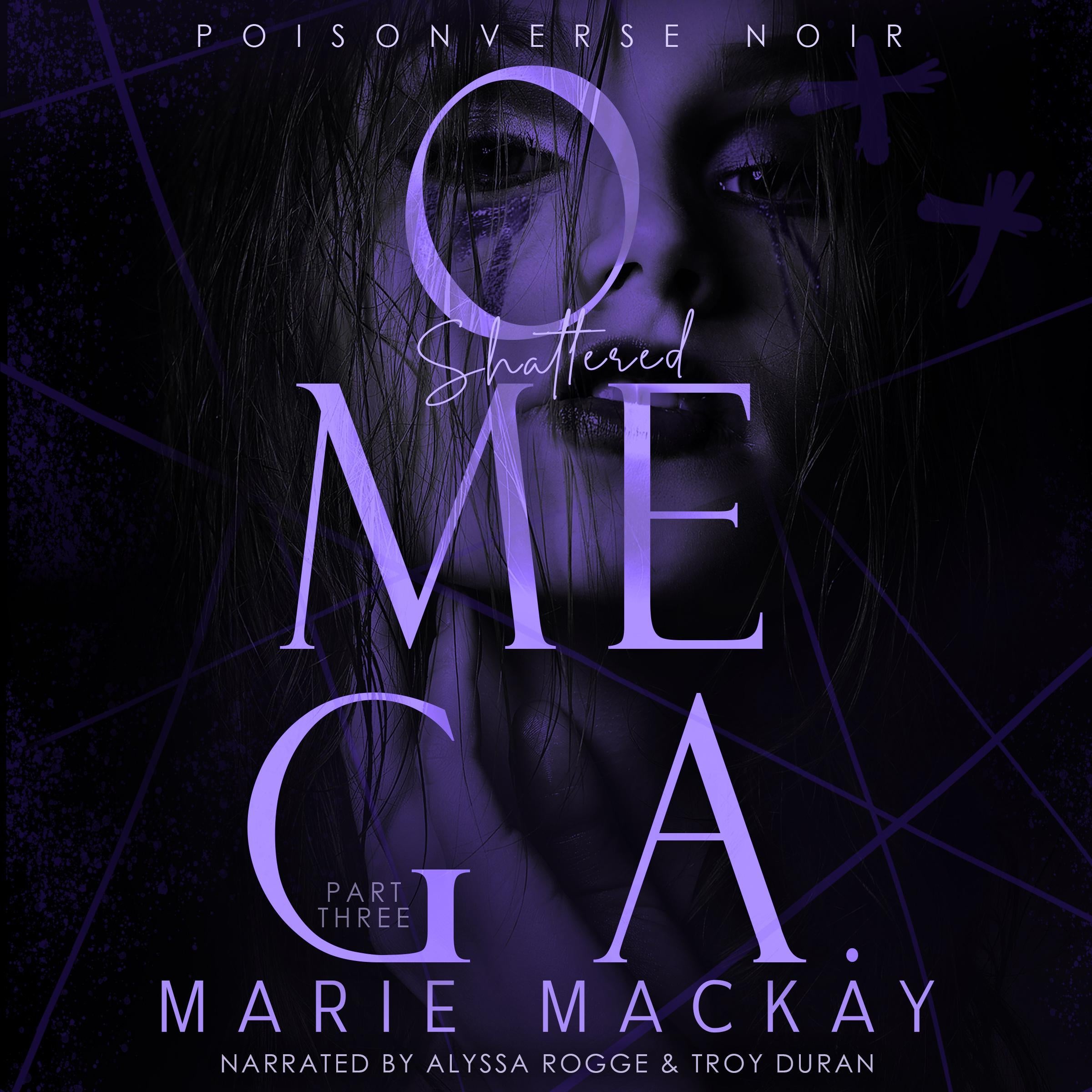 Shattered Omega: Part Three