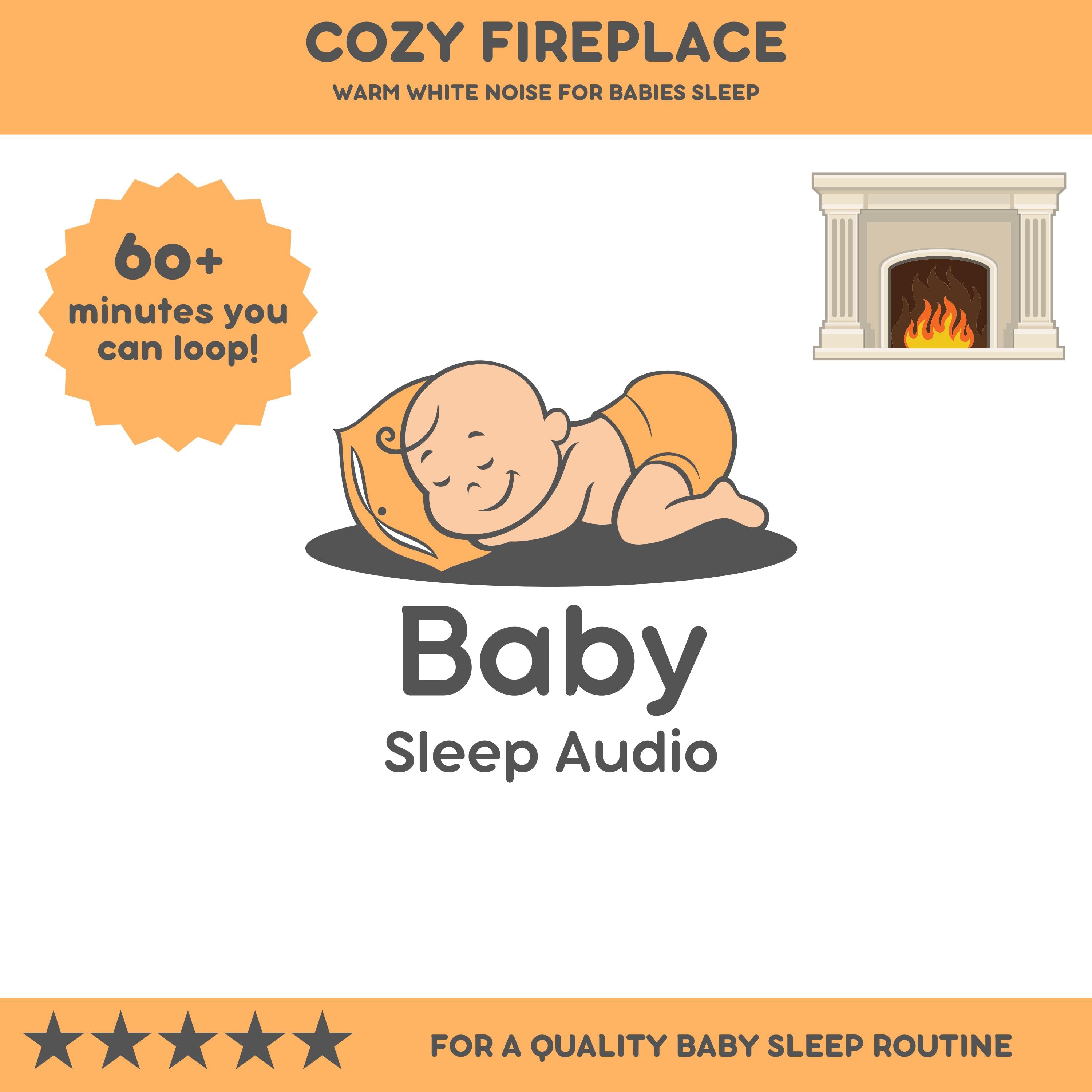 Cozy Fireplace: Warm White Noise for Baby's Rest