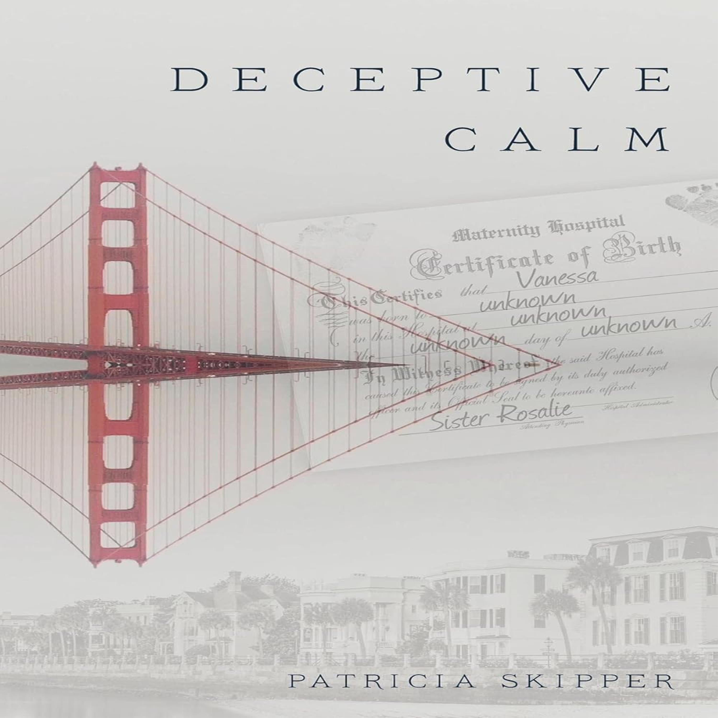 Deceptive Calm
