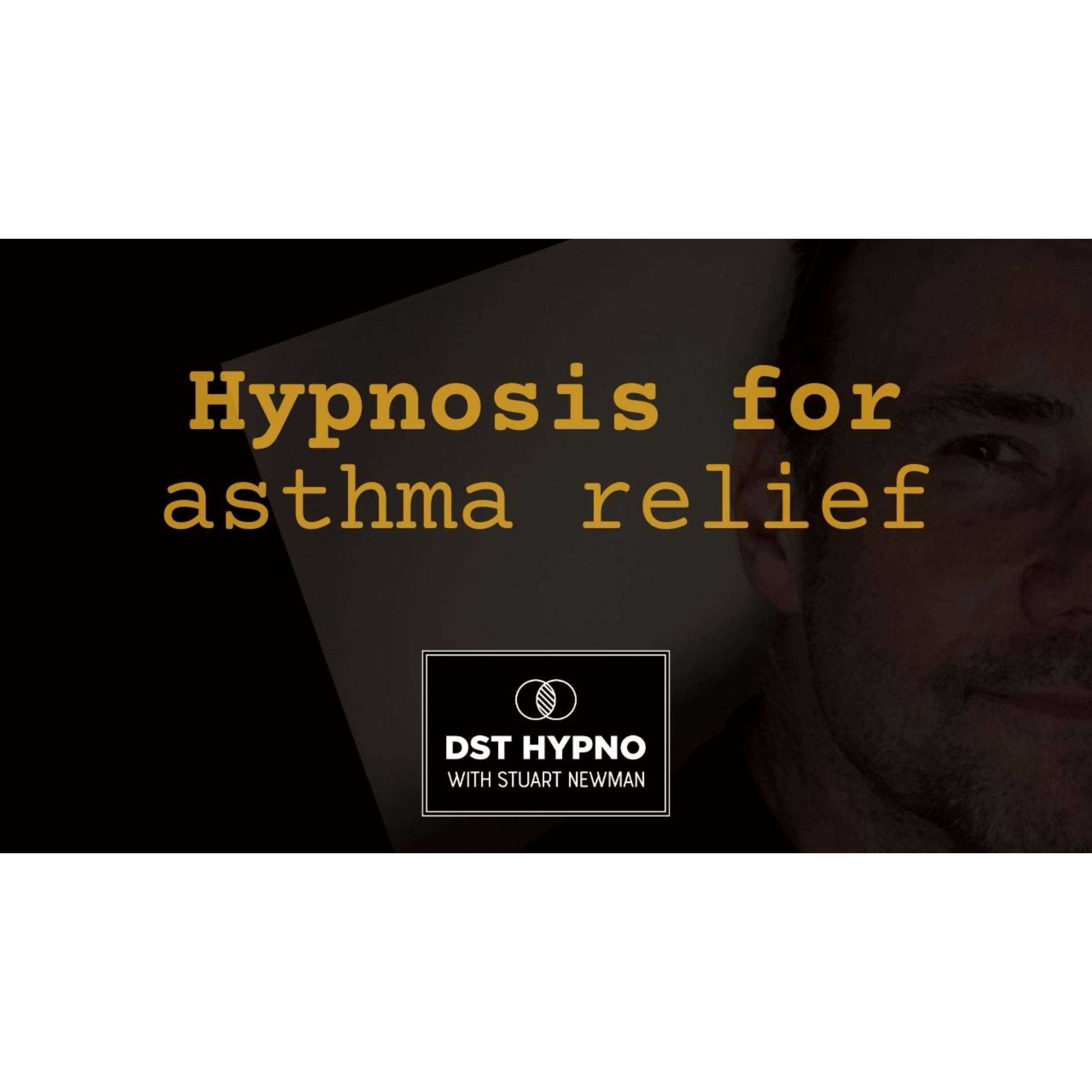 Hypnosis for asthma relief - A guided meditation - DST Hypno with Stu Newman