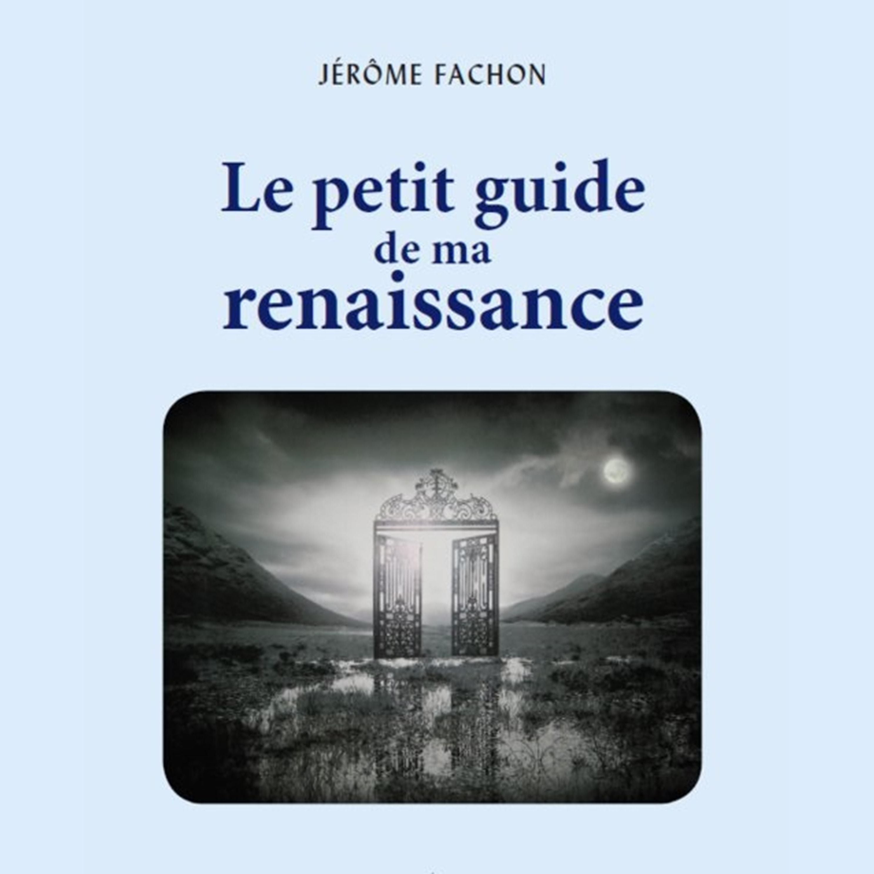 Le Petit Guide de ma renaissance