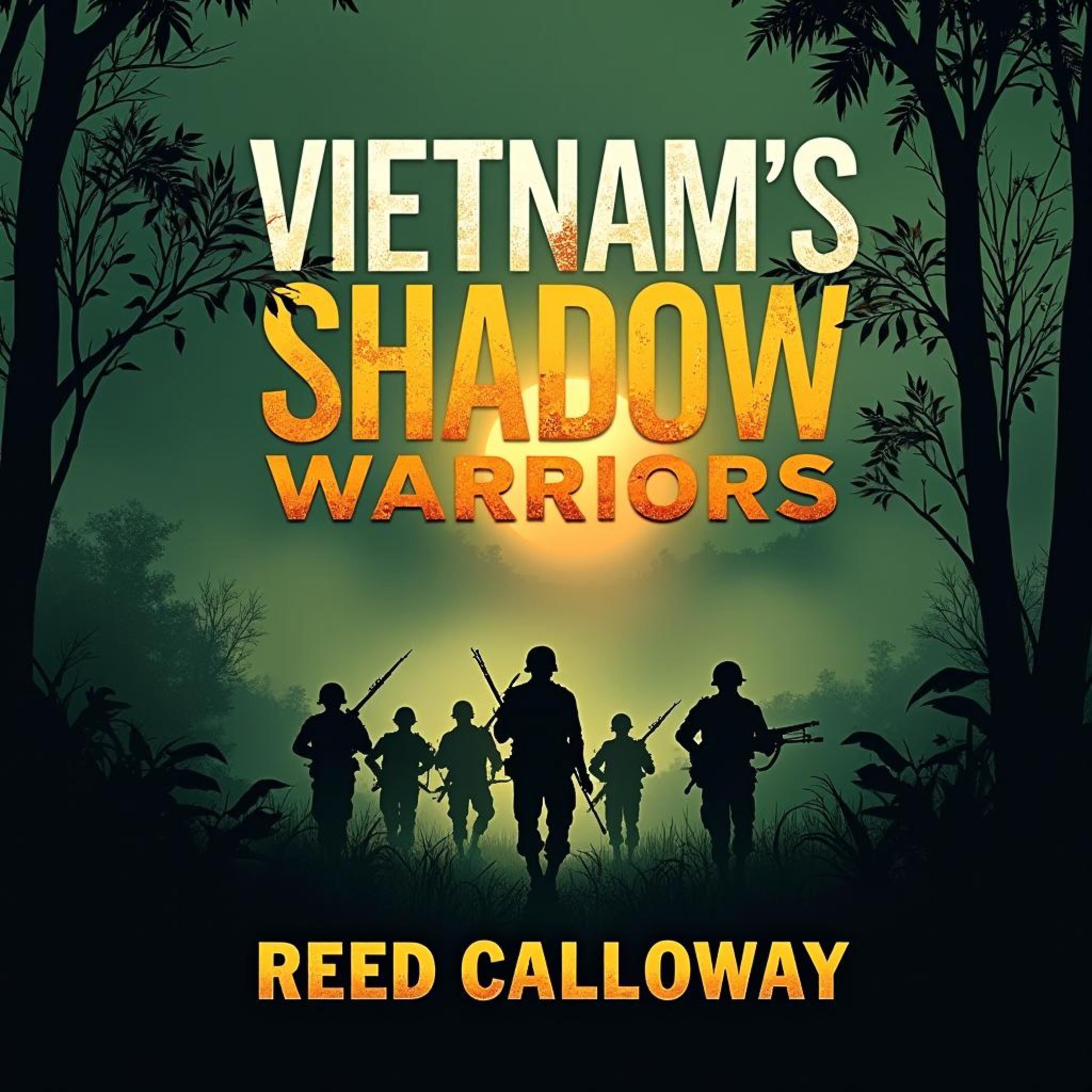 Vietnam's Shadow Warriors: Untold Secrets of Elite Commandos