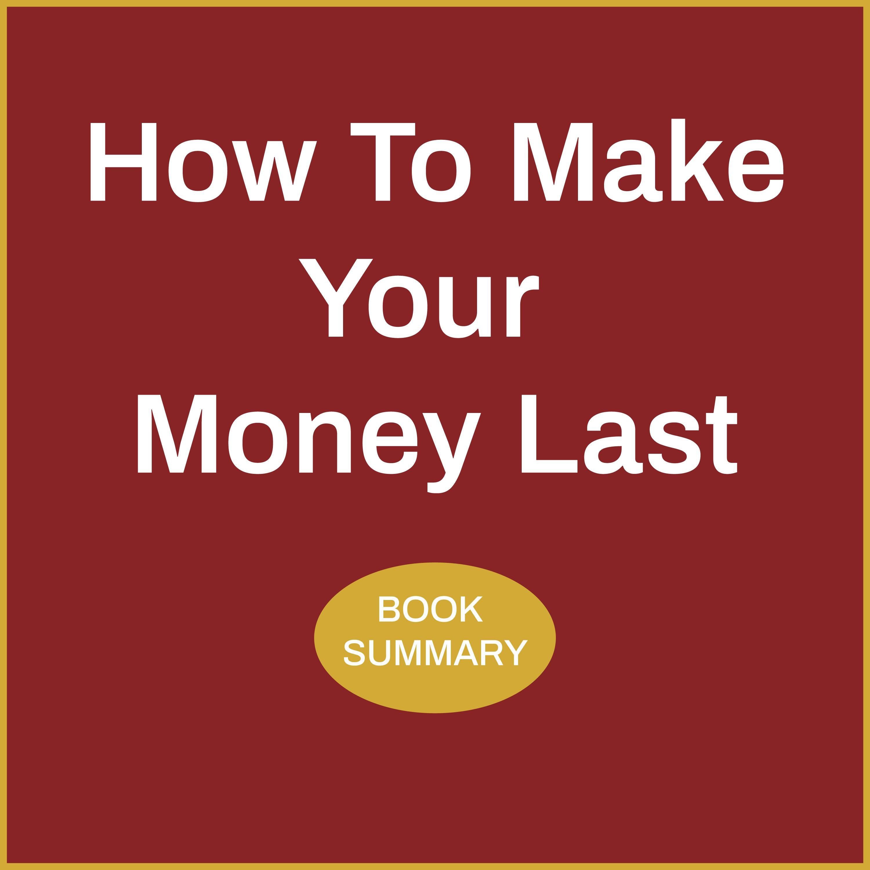 How to Make Your Money Last: Book Summary & Analysis