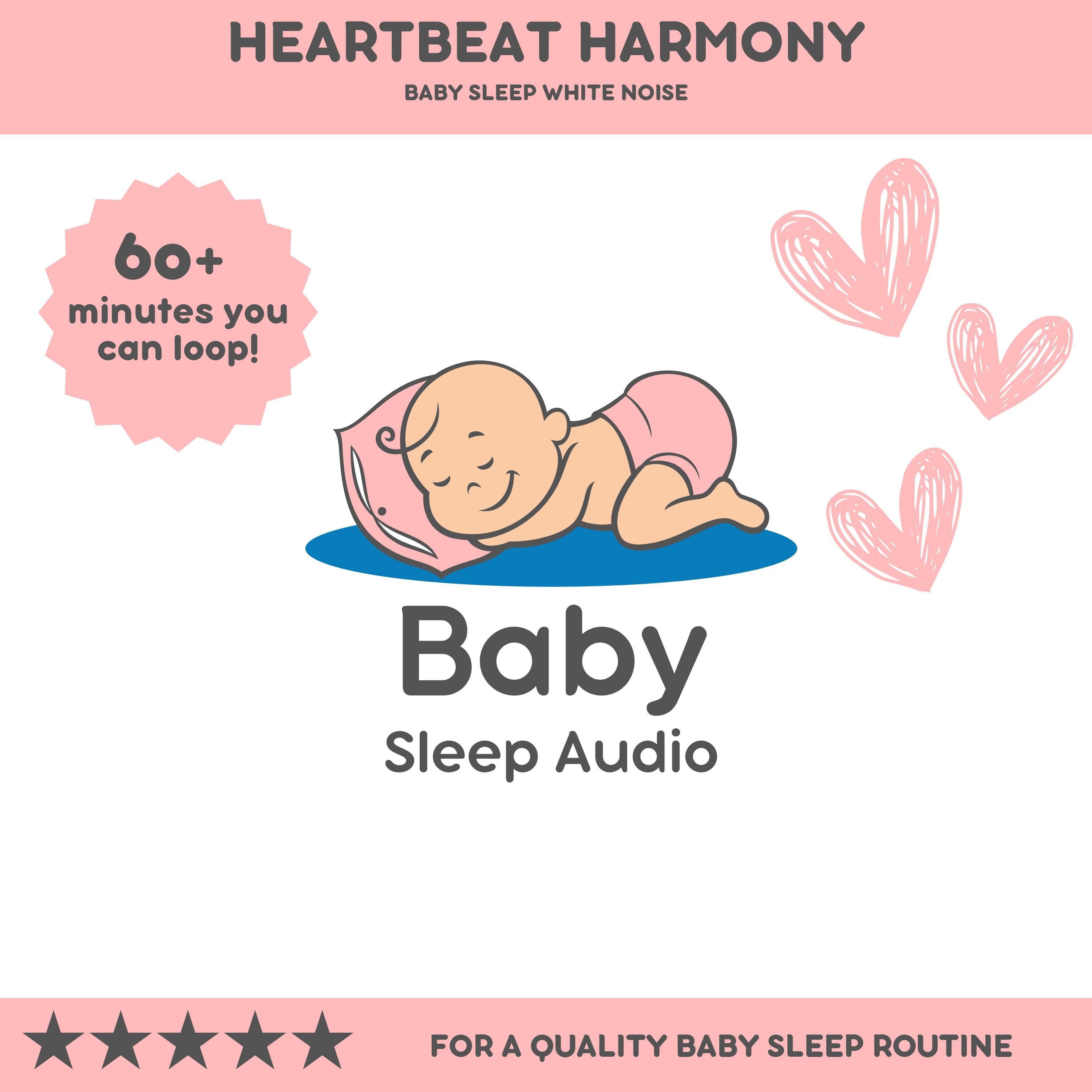 Heartbeat Harmony: Baby Sleep White Noise