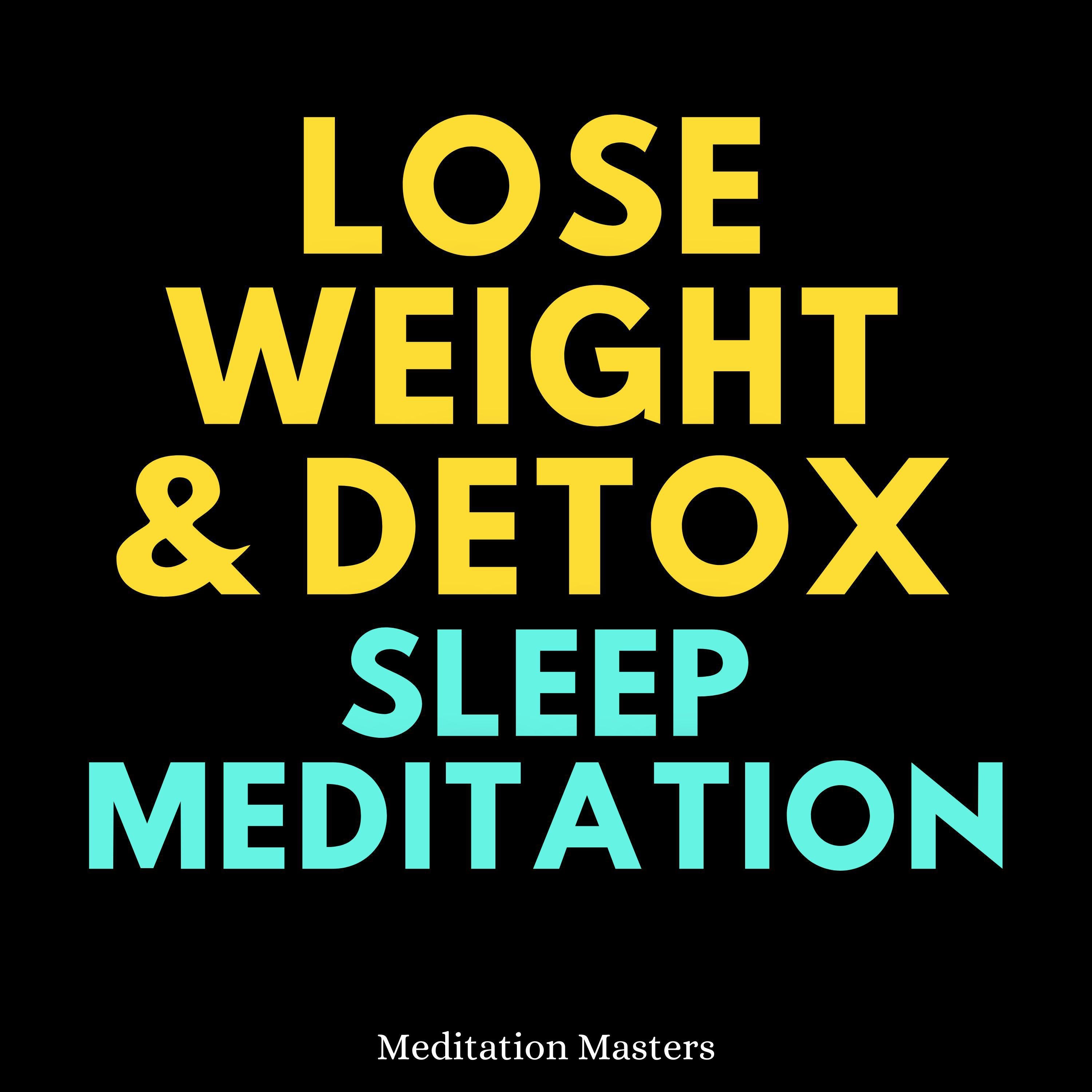 Lose Weight & Detox Sleep Meditation