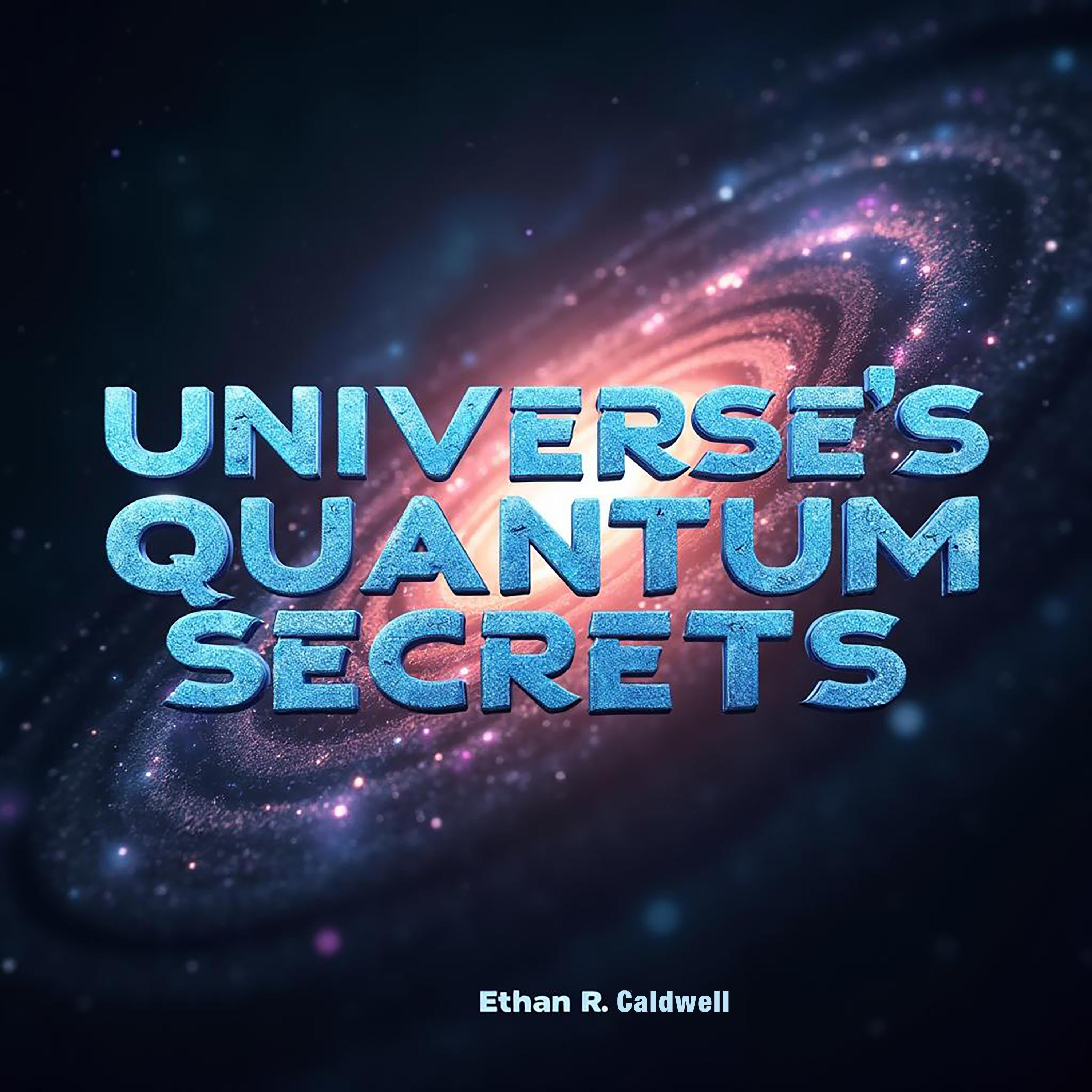 Universe's Quantum Secrets: Beyond the Known Frontier