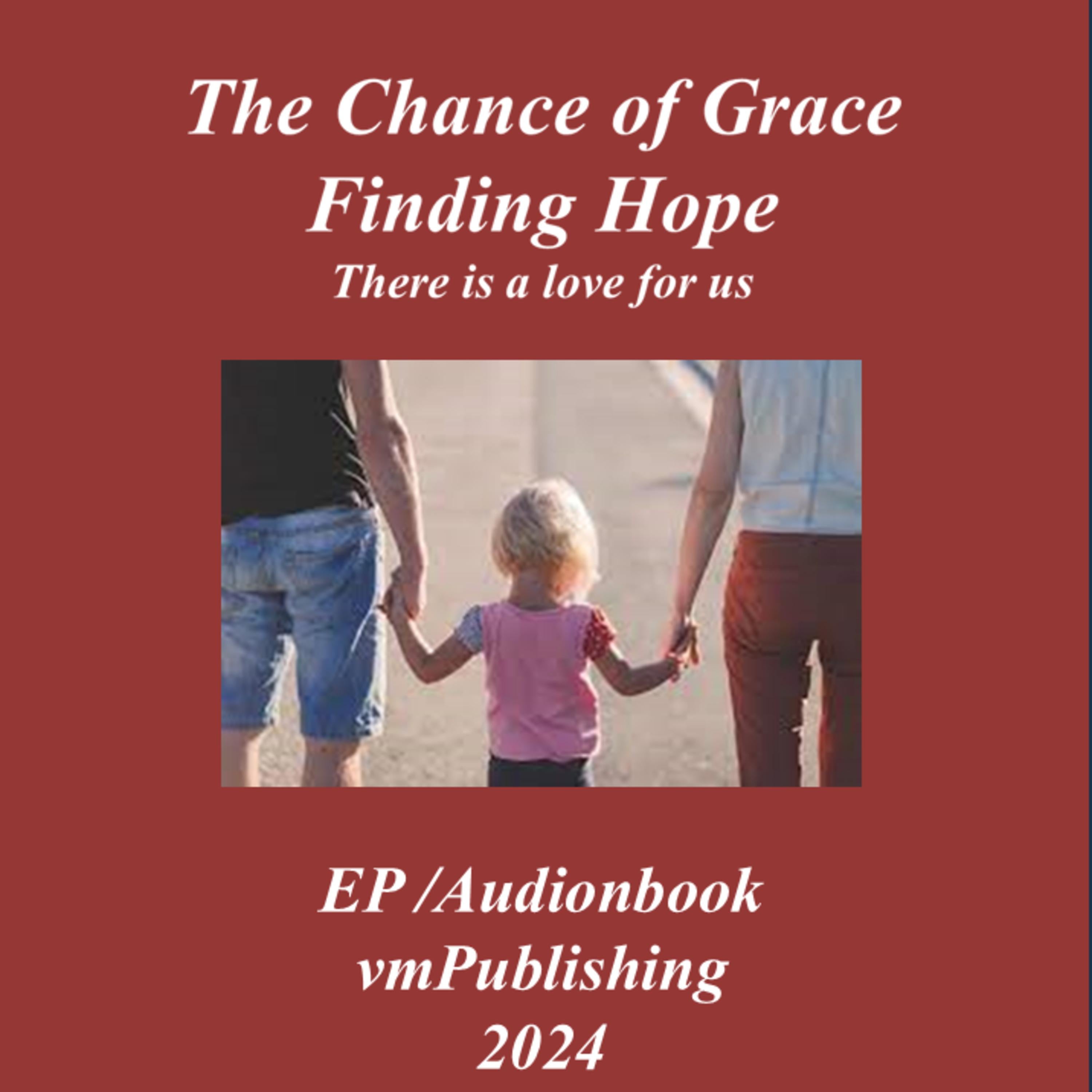 The Chance of Grace Finding Hope