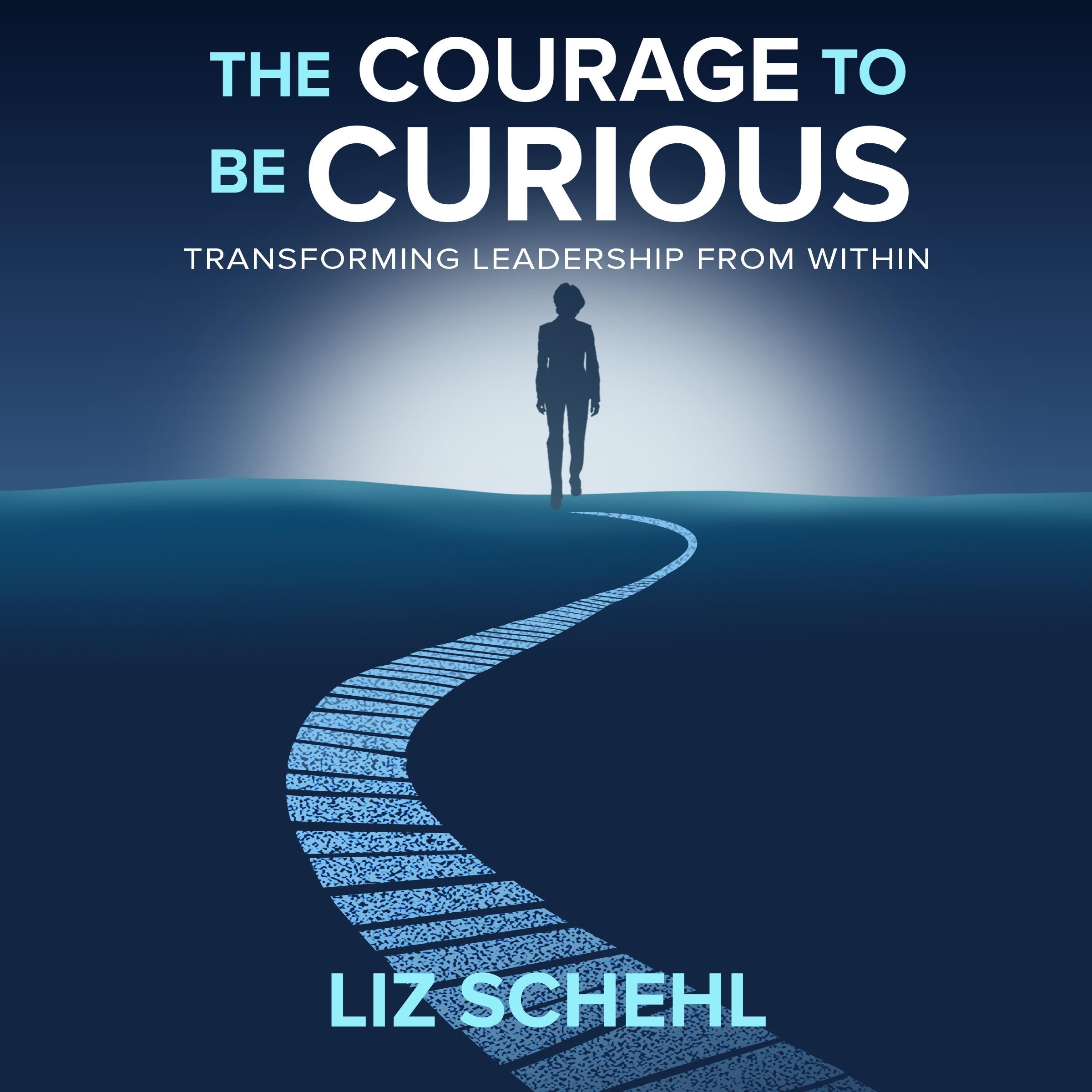 The Courage to be Curious