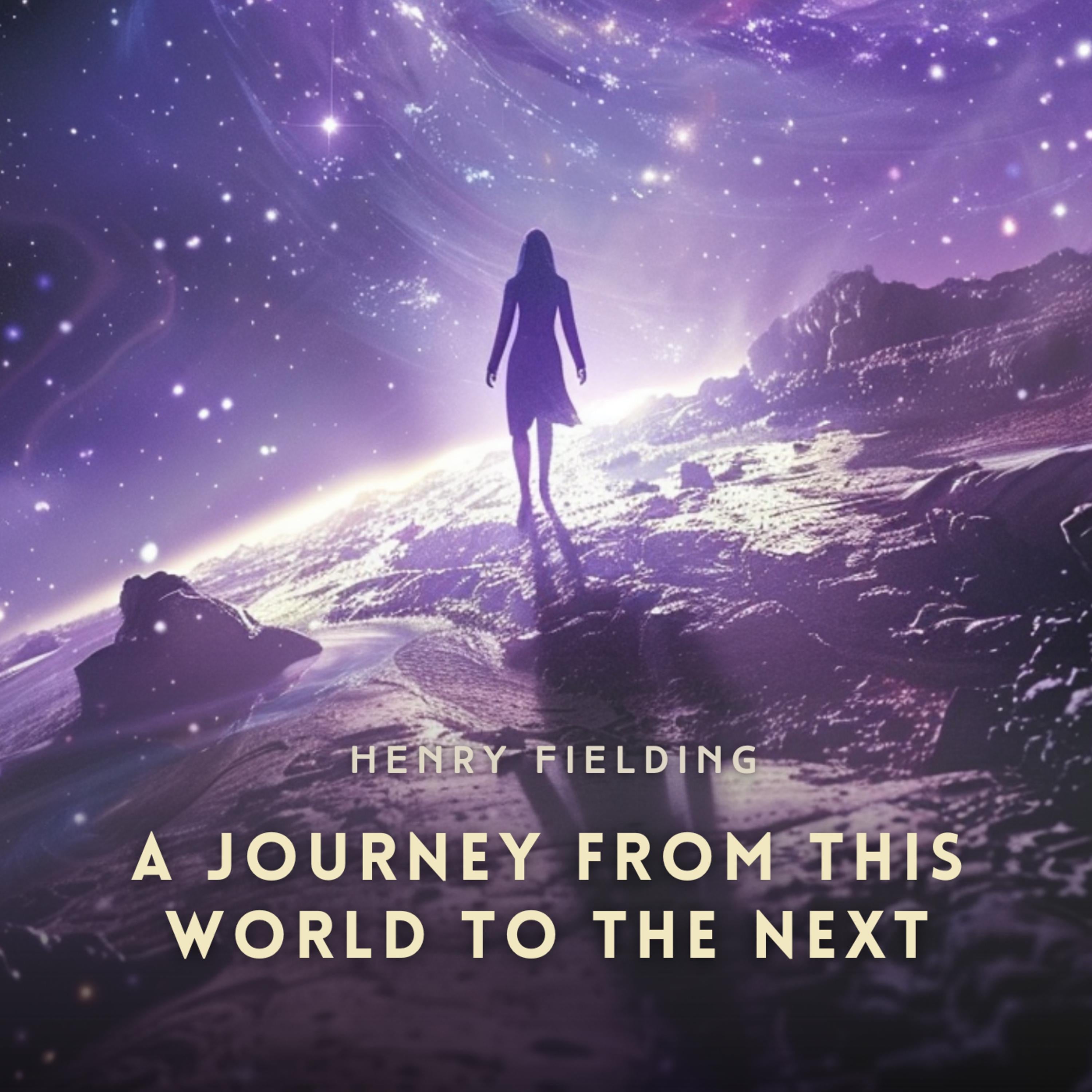 A Journey from This World to the Next