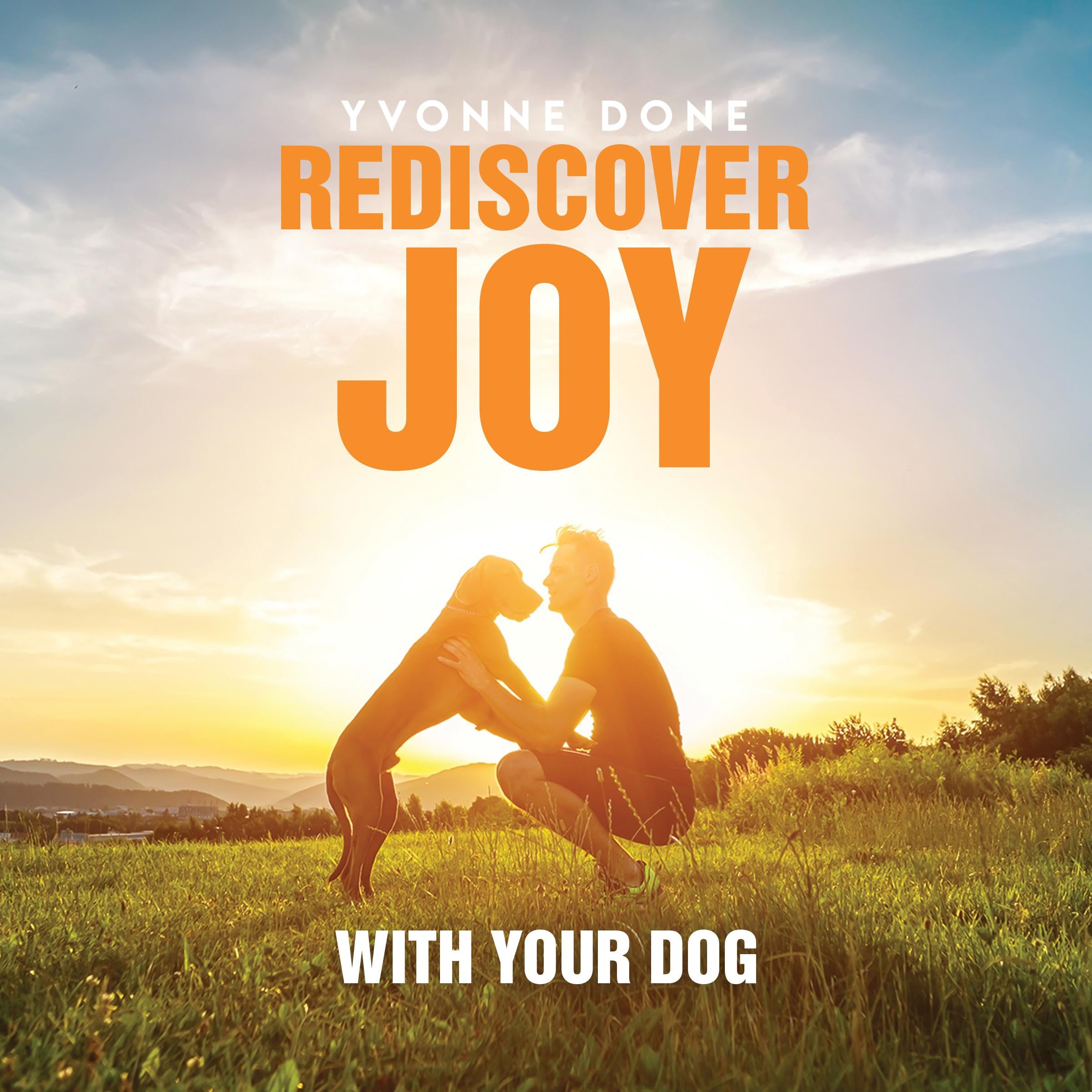 Rediscover Joy with your dog