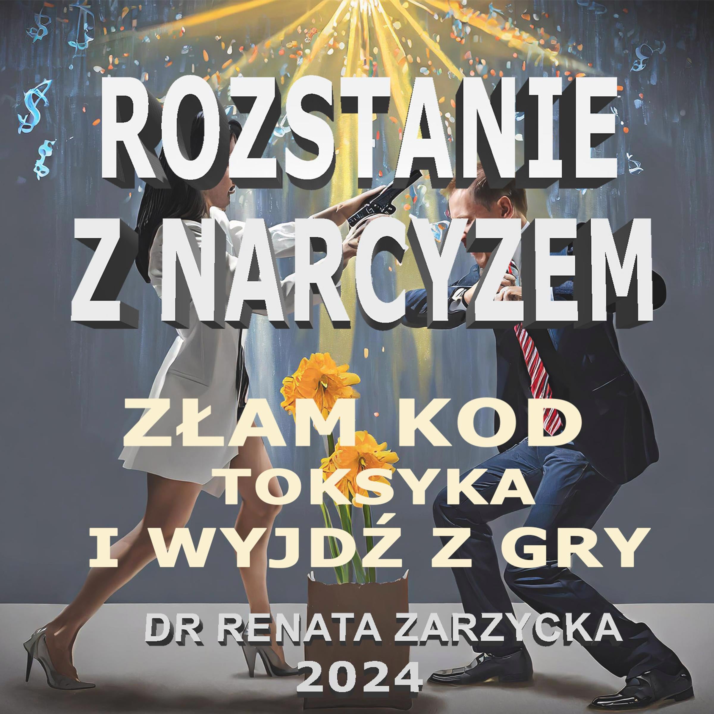 Rozstanie z Narcyzem. Złam kod toksyka i wyjdź z gry.