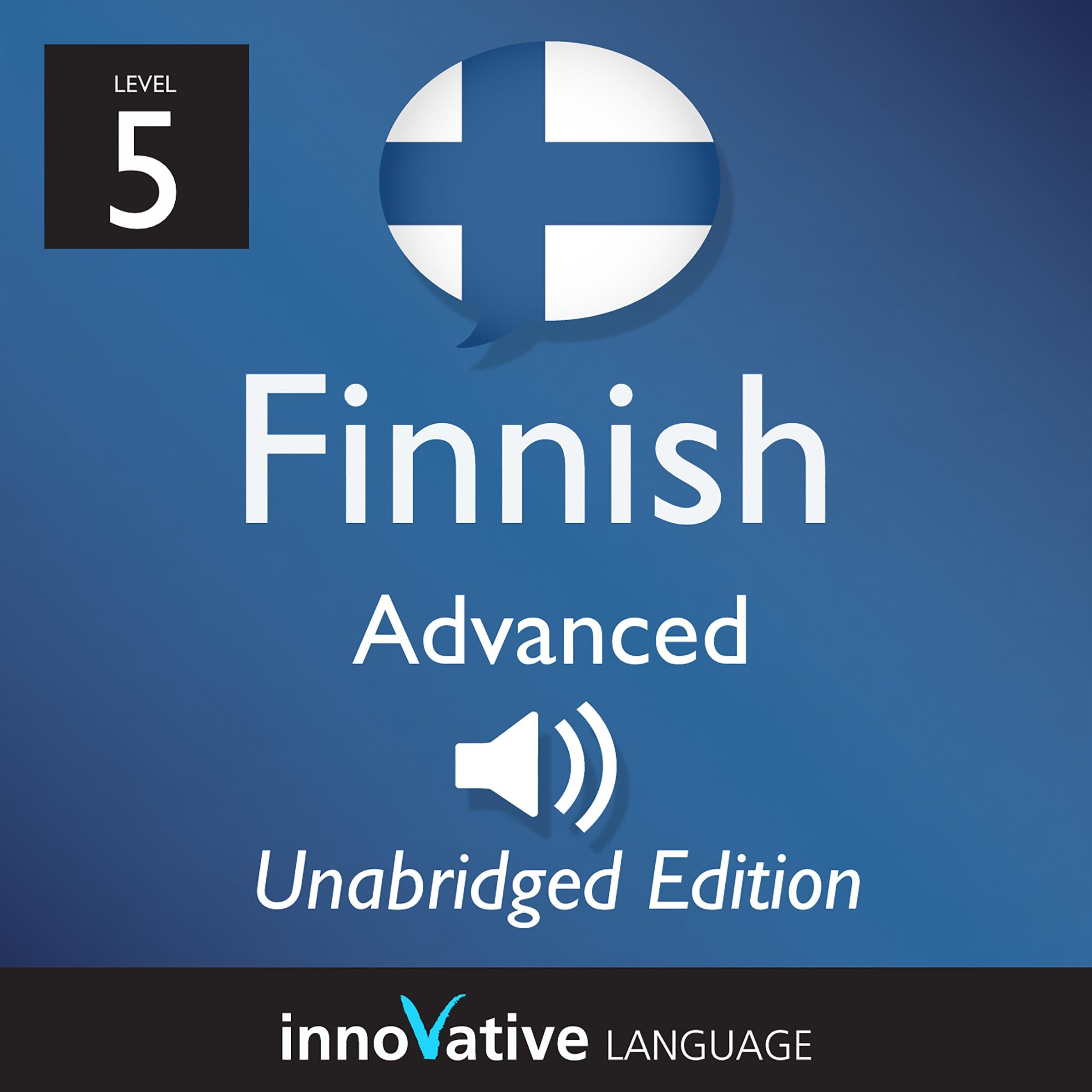Learn Finnish - Level 5: Advanced Finnish, Volume 1