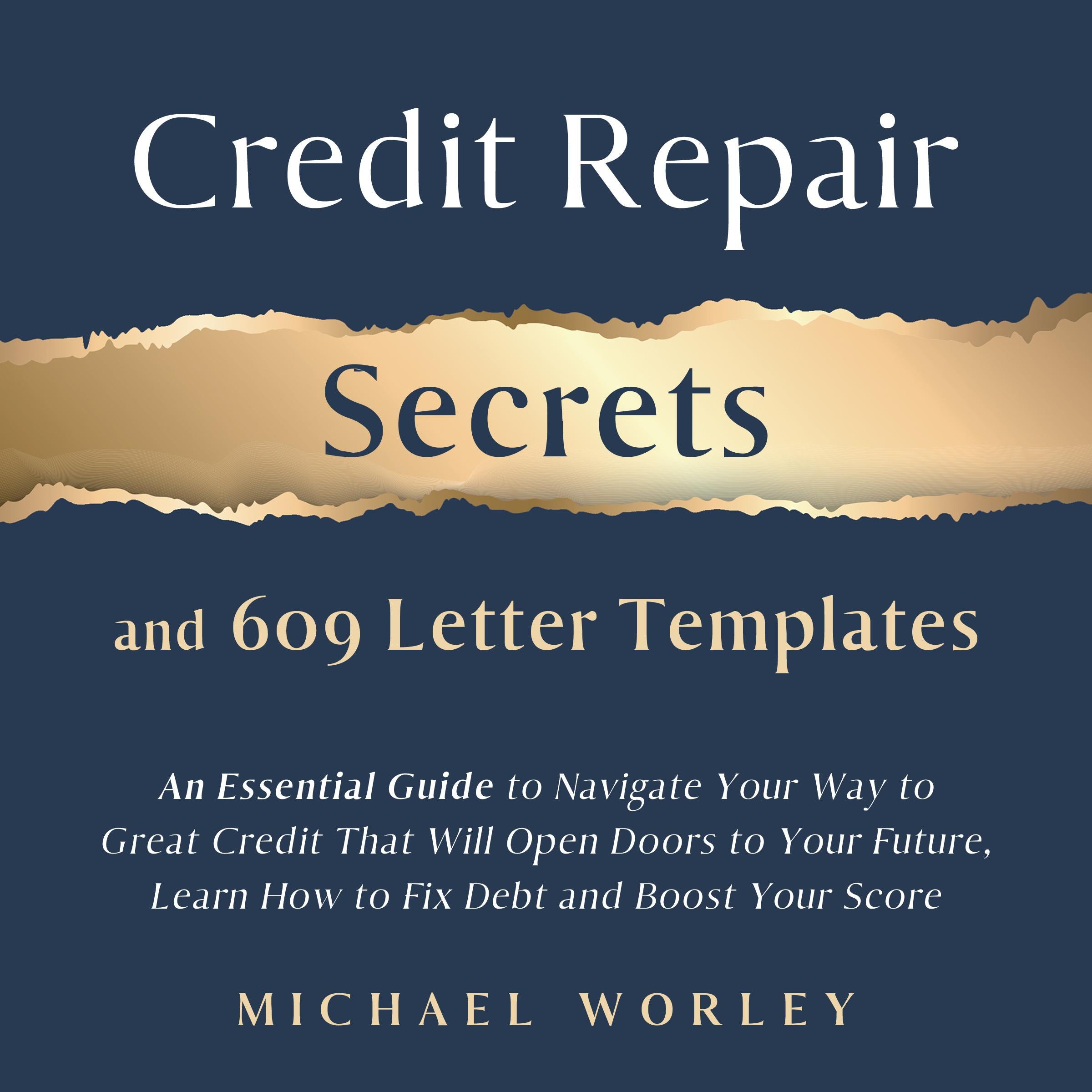 Credit Repair Secrets and 609 Letter Templates