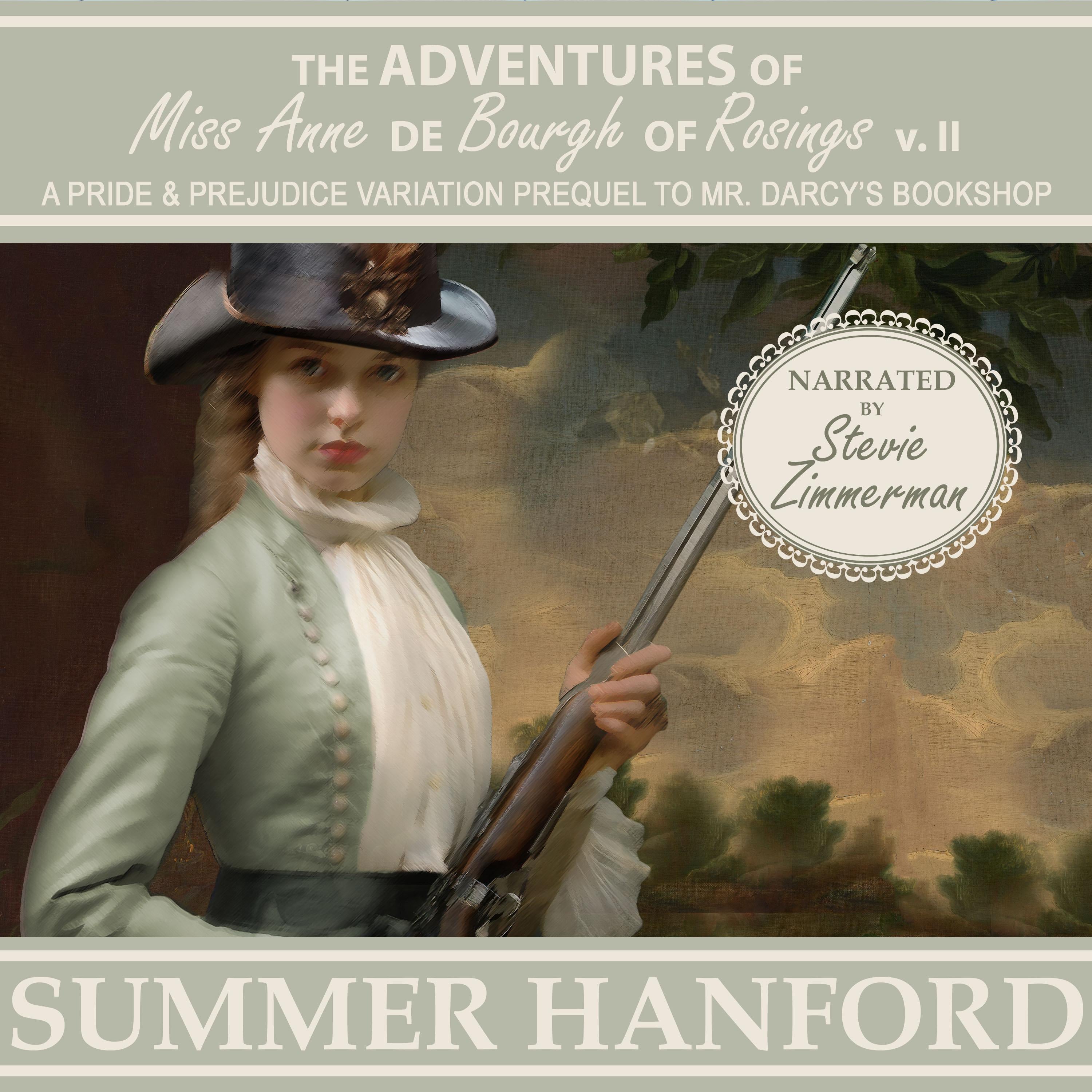 The Adventures of Miss Anne de Bourgh of Rosings v II