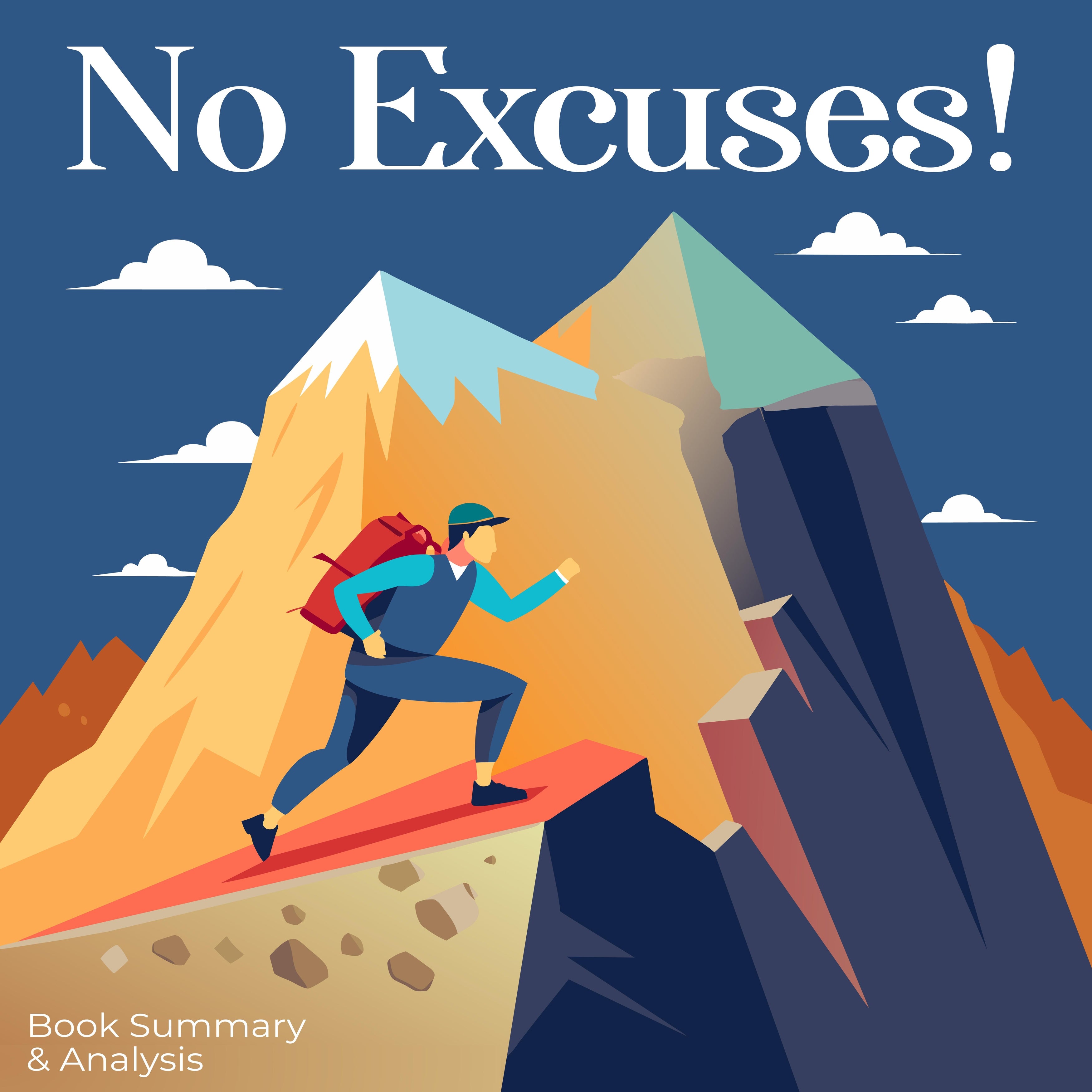 No Excuses!: Book Summary and Analysis