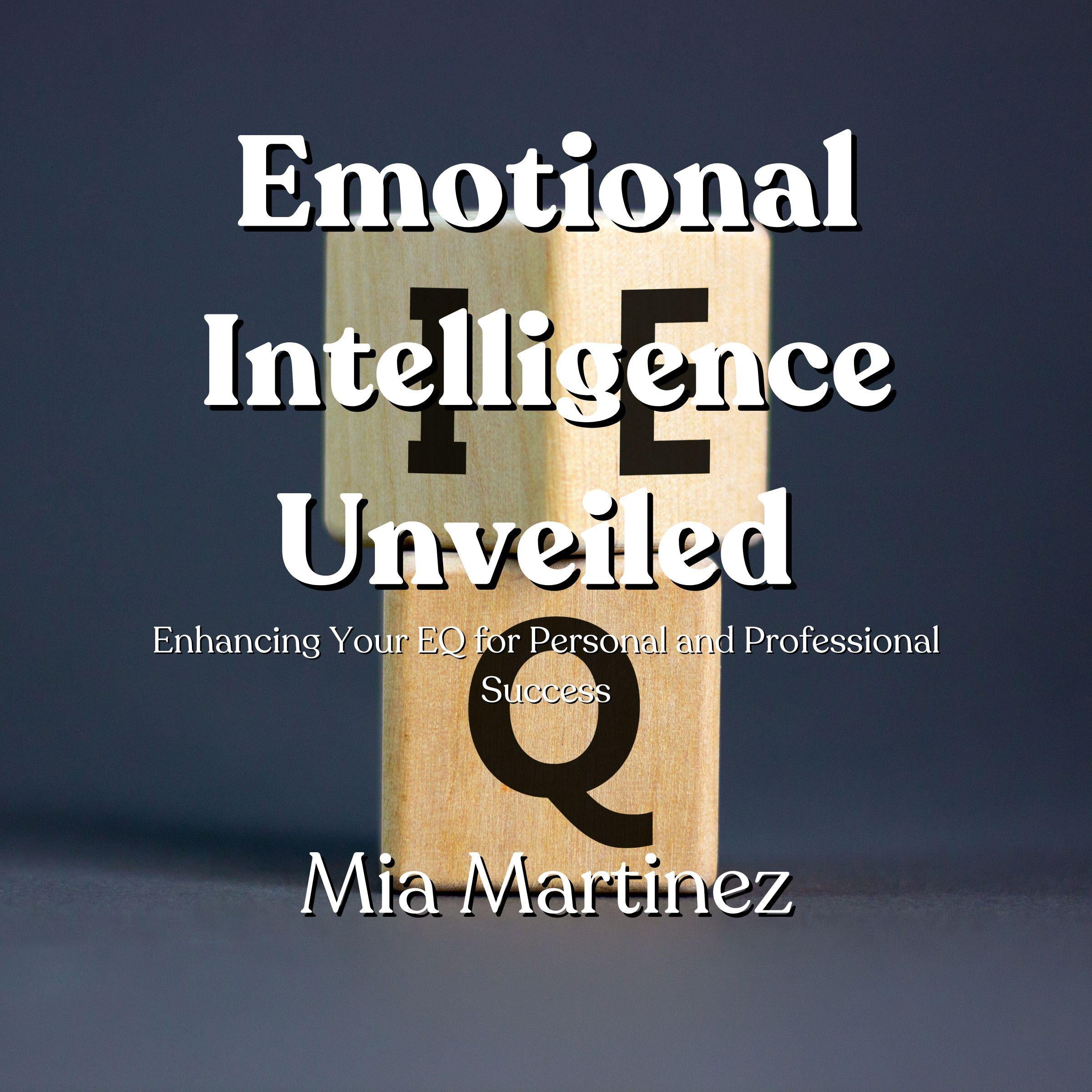 Emotional Intelligence Unveiled