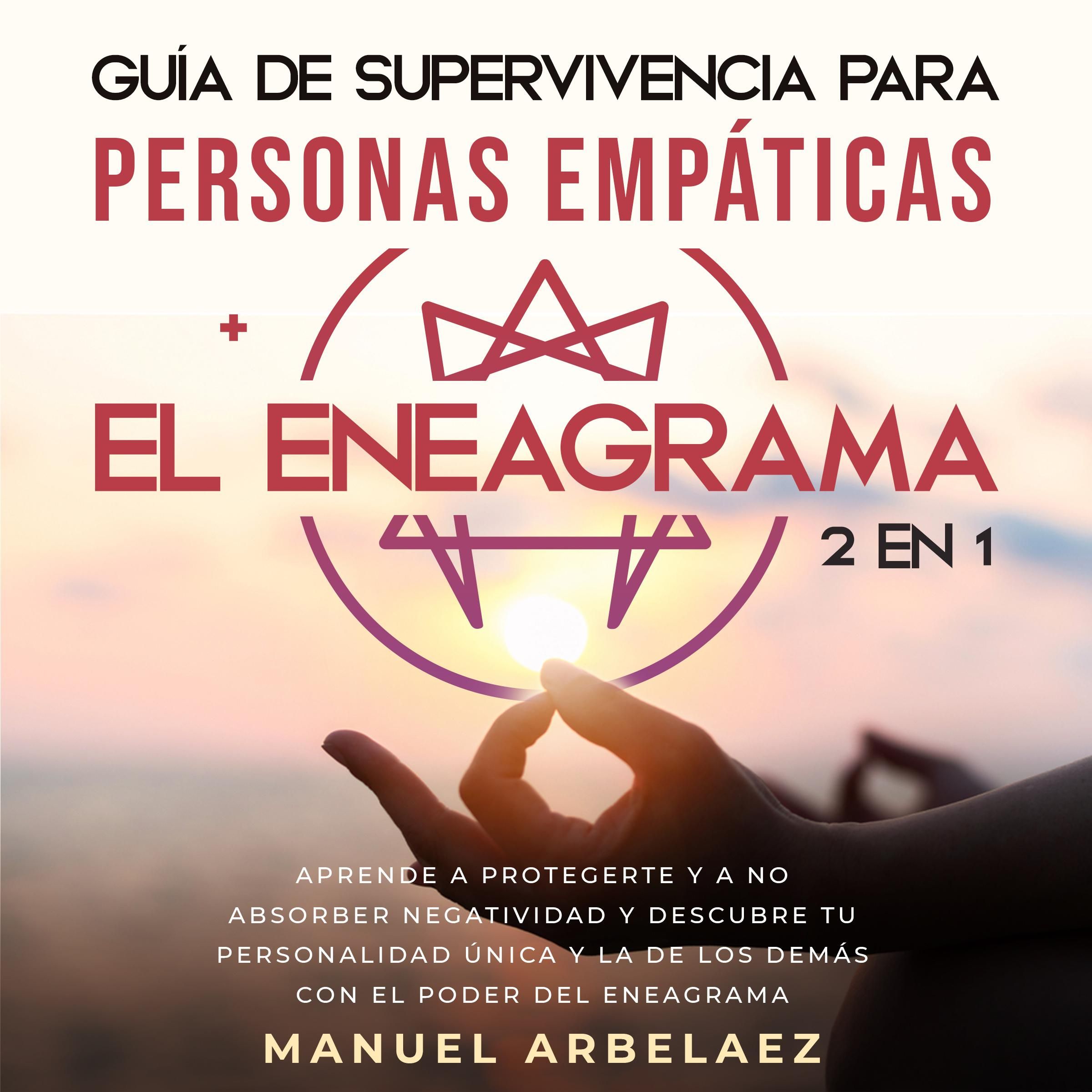Guía de supervivencia para personas empáticas + El Eneagrama 2 en 1