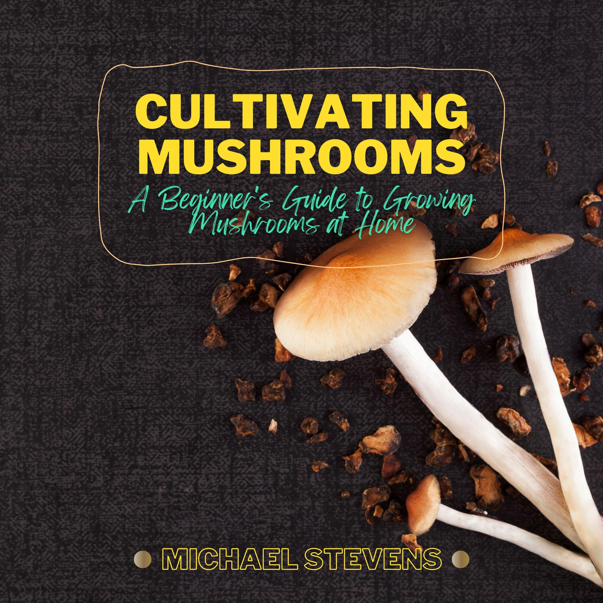 Cultivating Mushrooms