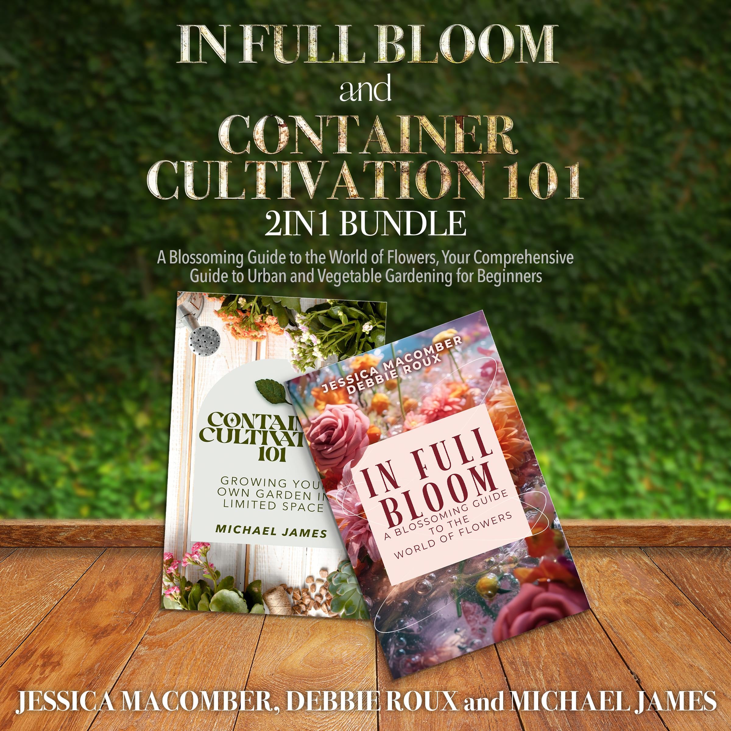 In Full Bloom and Container Cultivation 101 2-in-1 Bundle