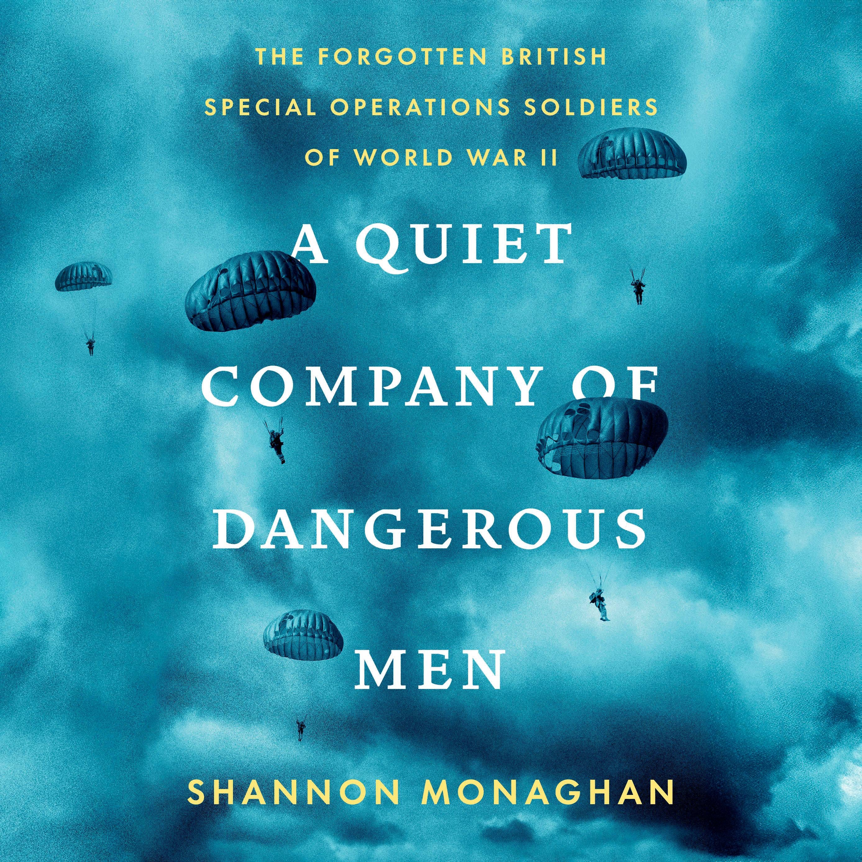 A Quiet Company of Dangerous Men