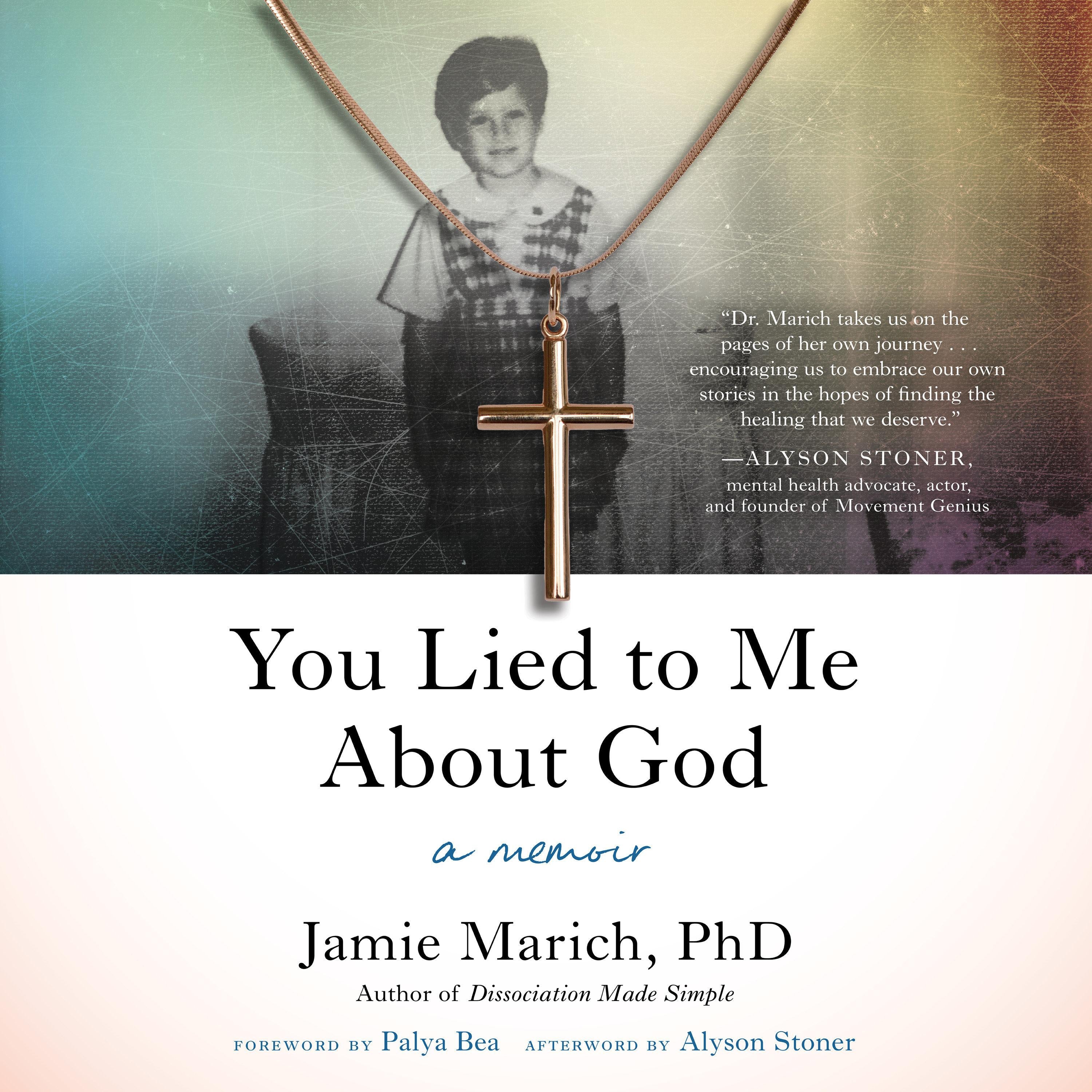 You Lied to Me About God