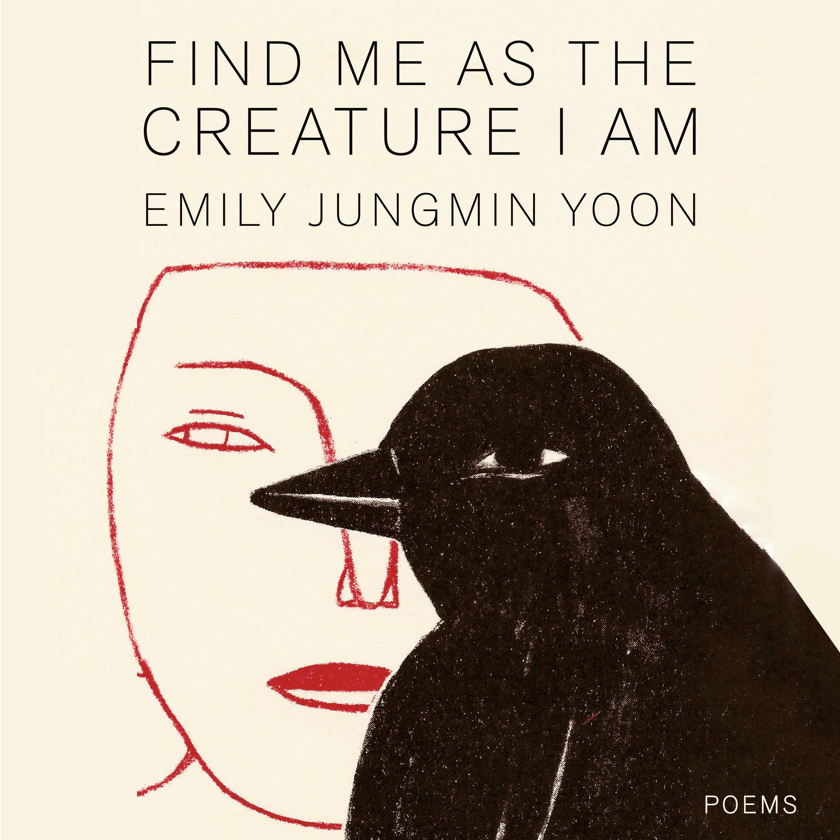 Find Me as the Creature I Am