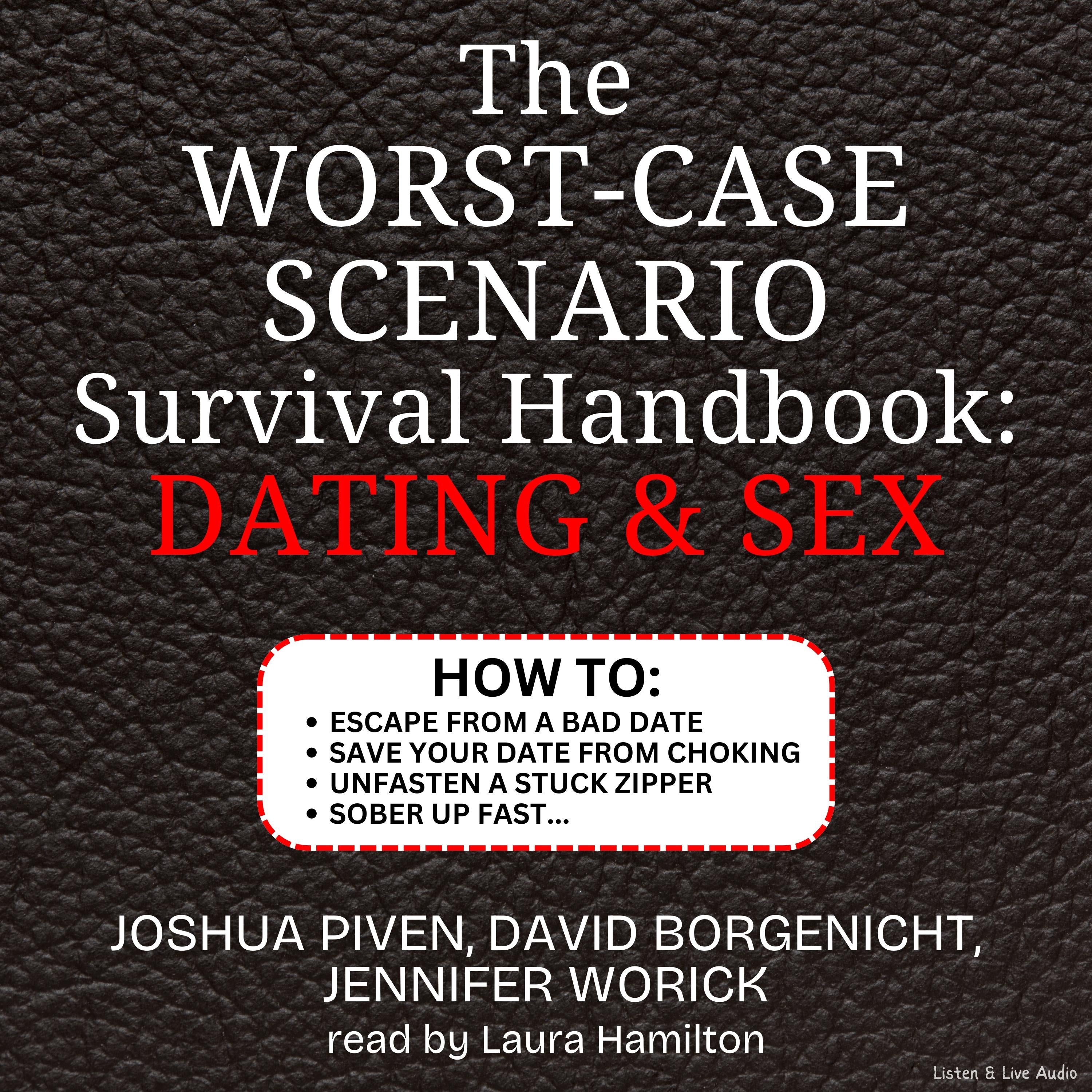 The Worst-Case Scenario Survival Handbook: Dating & Sex