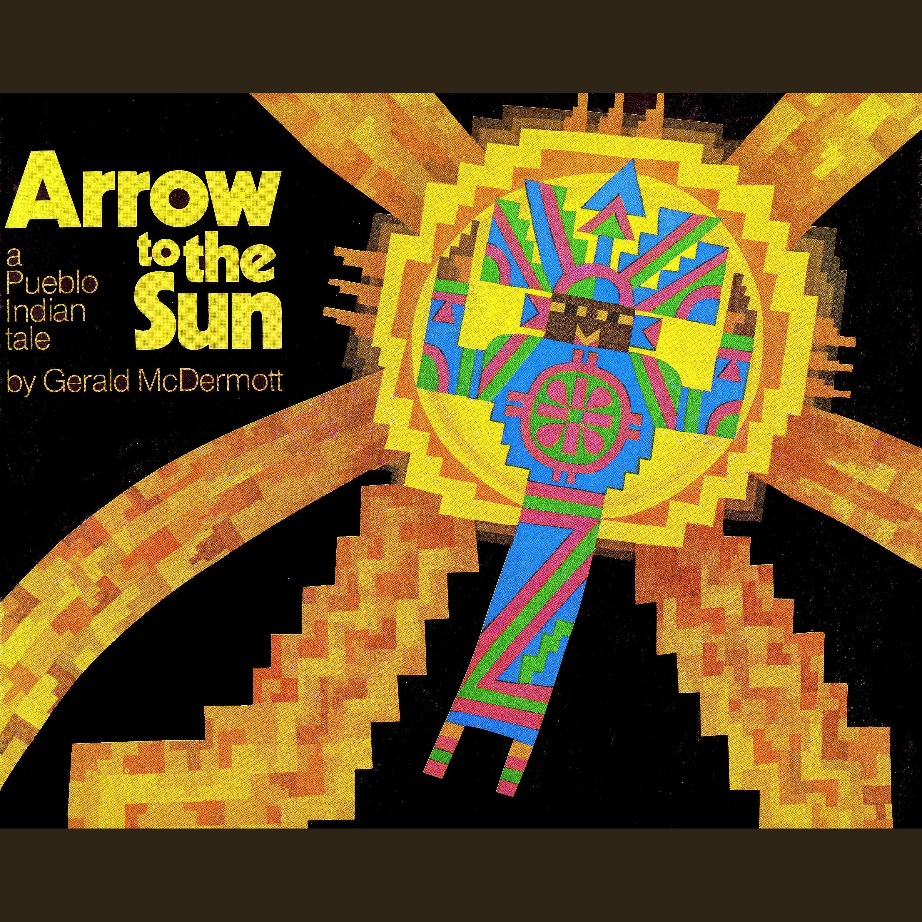Arrow to the Sun: A Pueblo Indian Tale