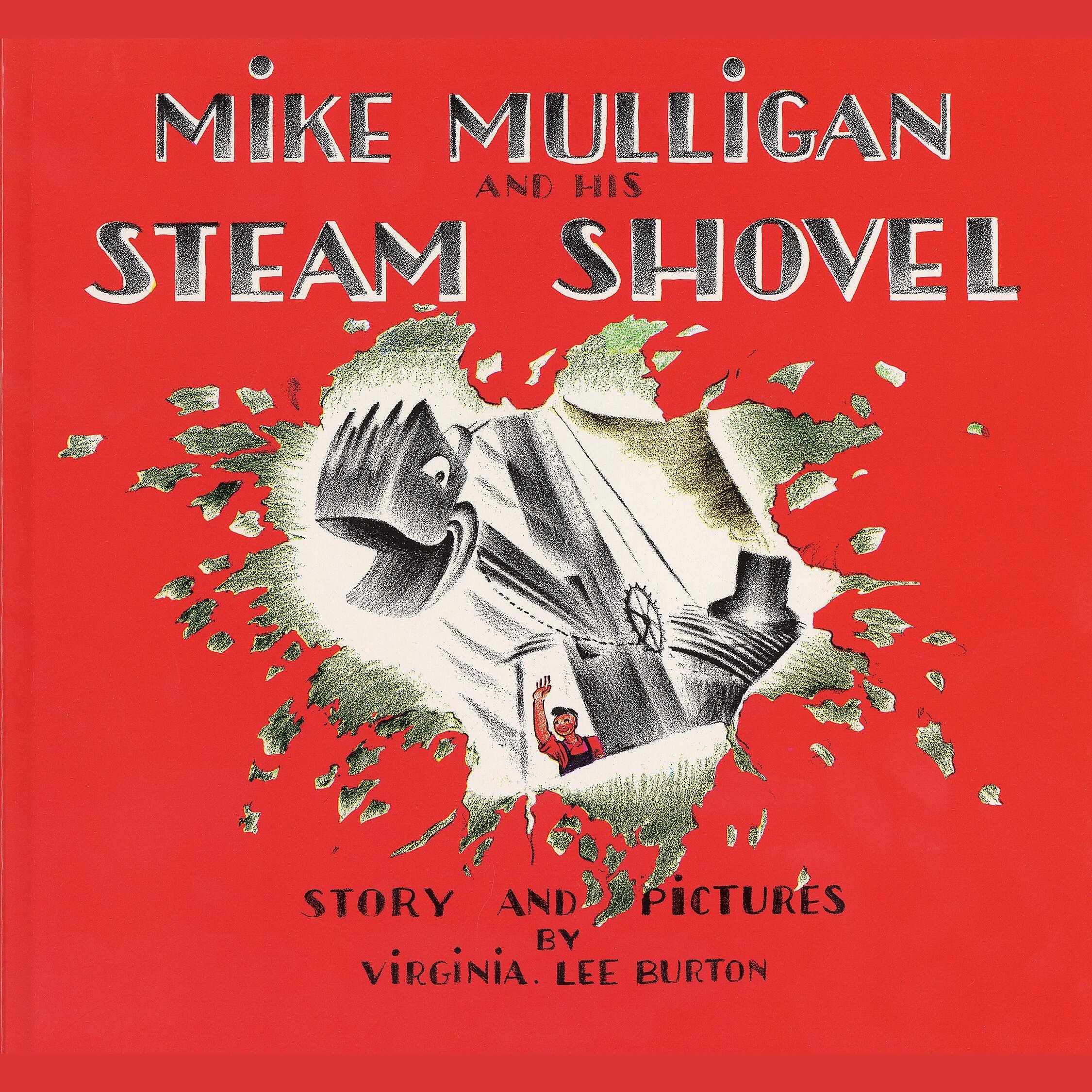 Mike Mulligan and His Steam Shovel