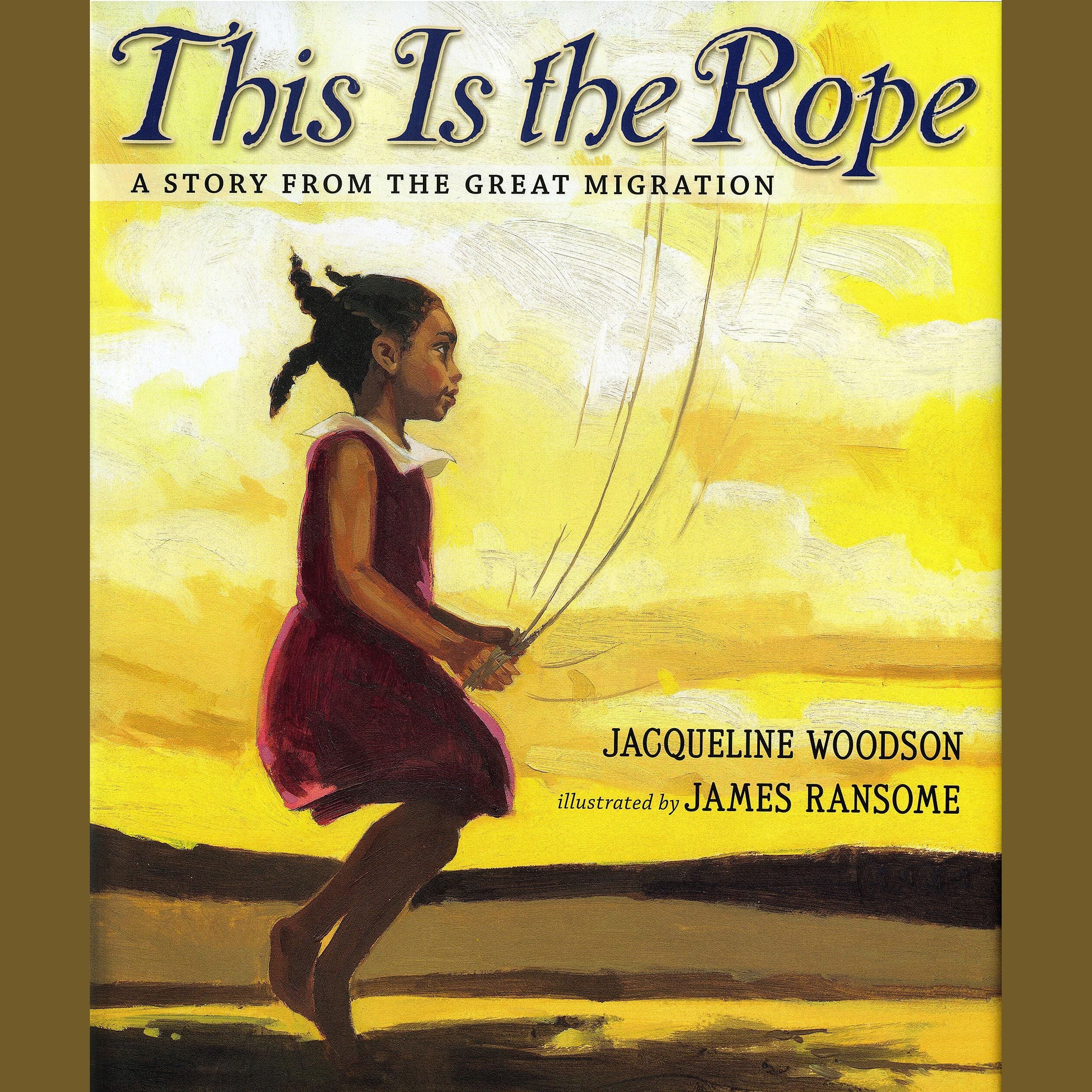 This Is the Rope: A Story from the Great Migration